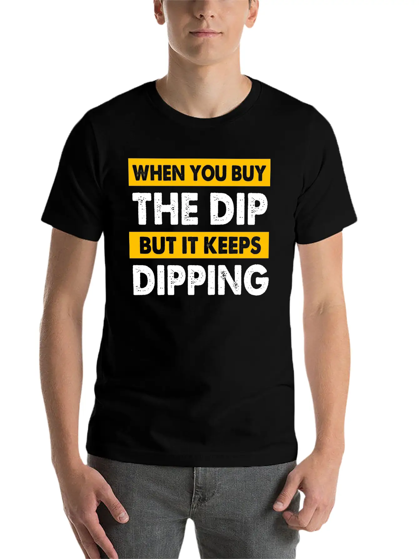 Stock Market You Buy The Dip But It Keeps Dipping Classic Cotton Tee – Unisex Comfort For Any Season