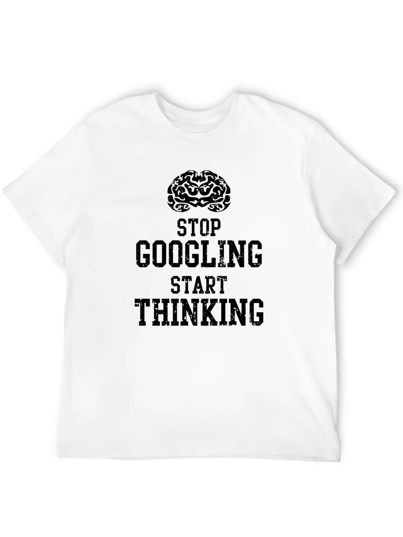 Stop Googling Start Thinking T-Shirt Basic Graphic T-Shirt – Daily Comfort In Soft Cotton
