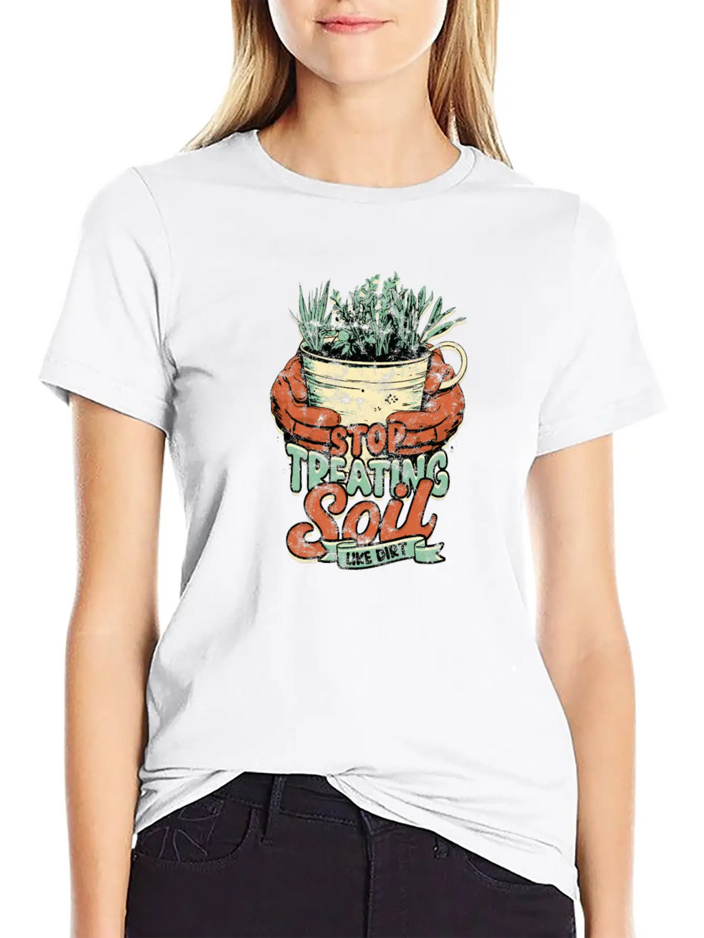 Stop Treating Soil Like Dirt - Agricultural Breathable Graphic T-Shirt – Perfect For Casual Days