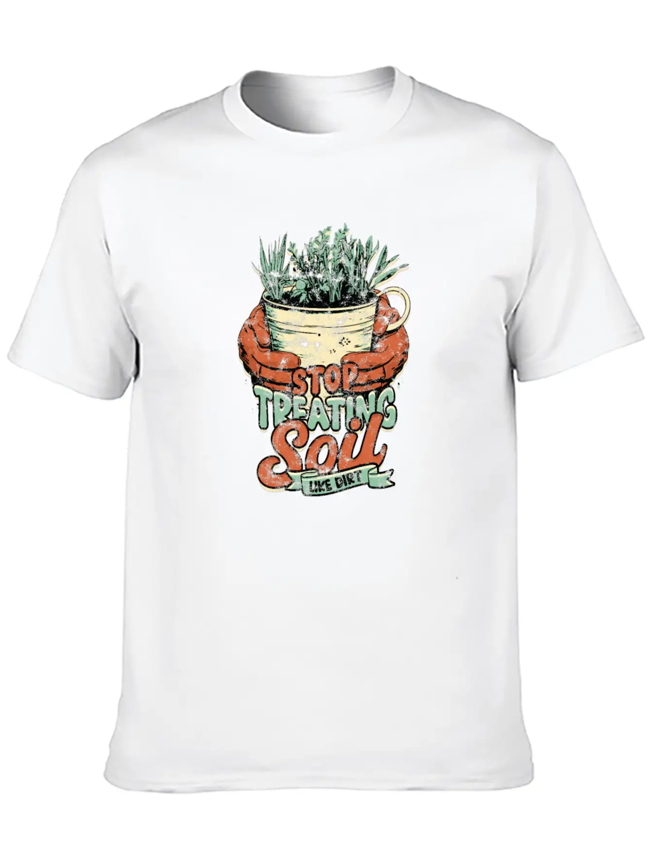 Stop Treating Soil Like Dirt - Agricultural Breathable Graphic T-Shirt – Perfect For Casual Days