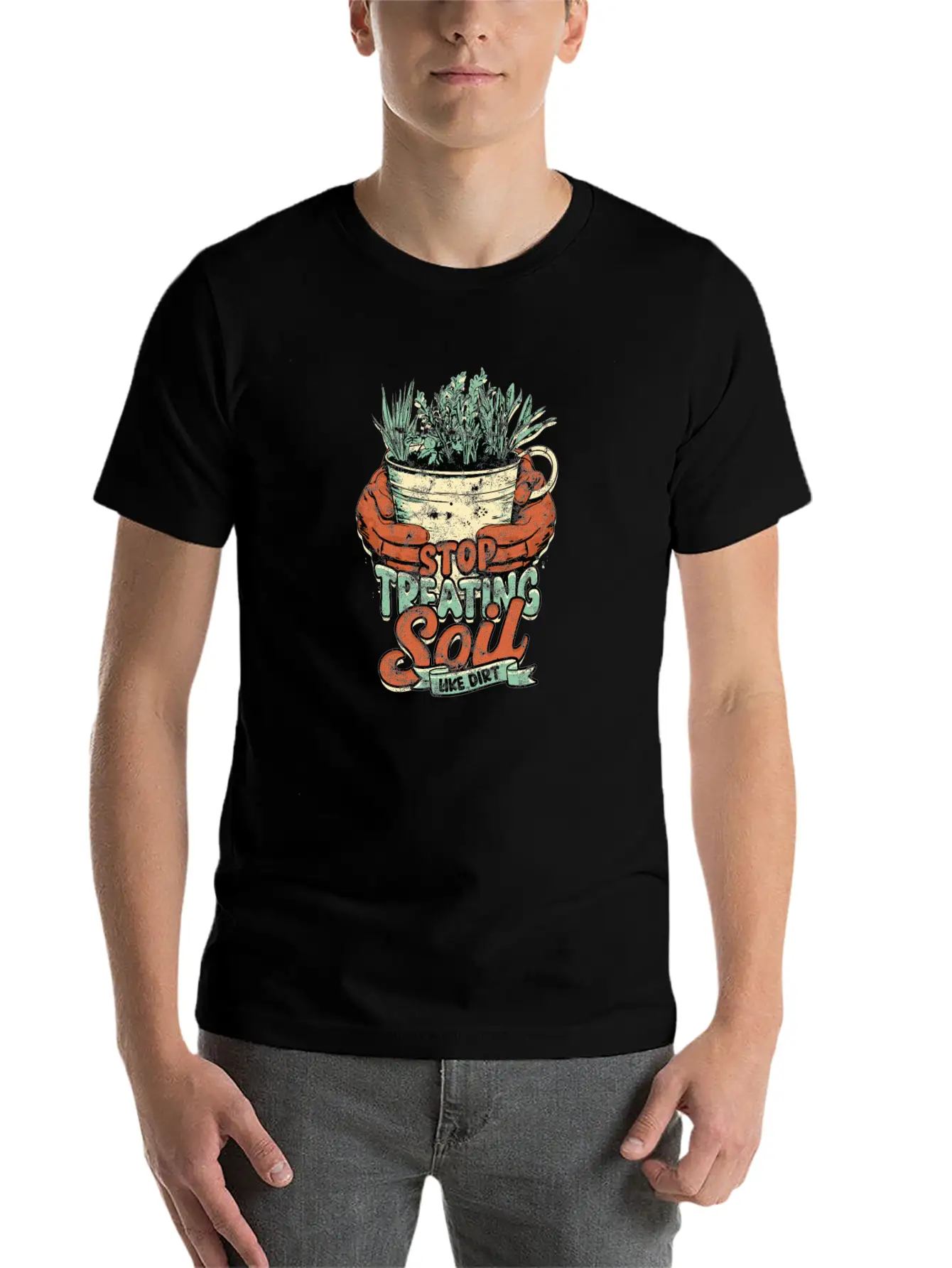 Stop Treating Soil Like Dirt - Agricultural Breathable Graphic T-Shirt – Perfect For Casual Days