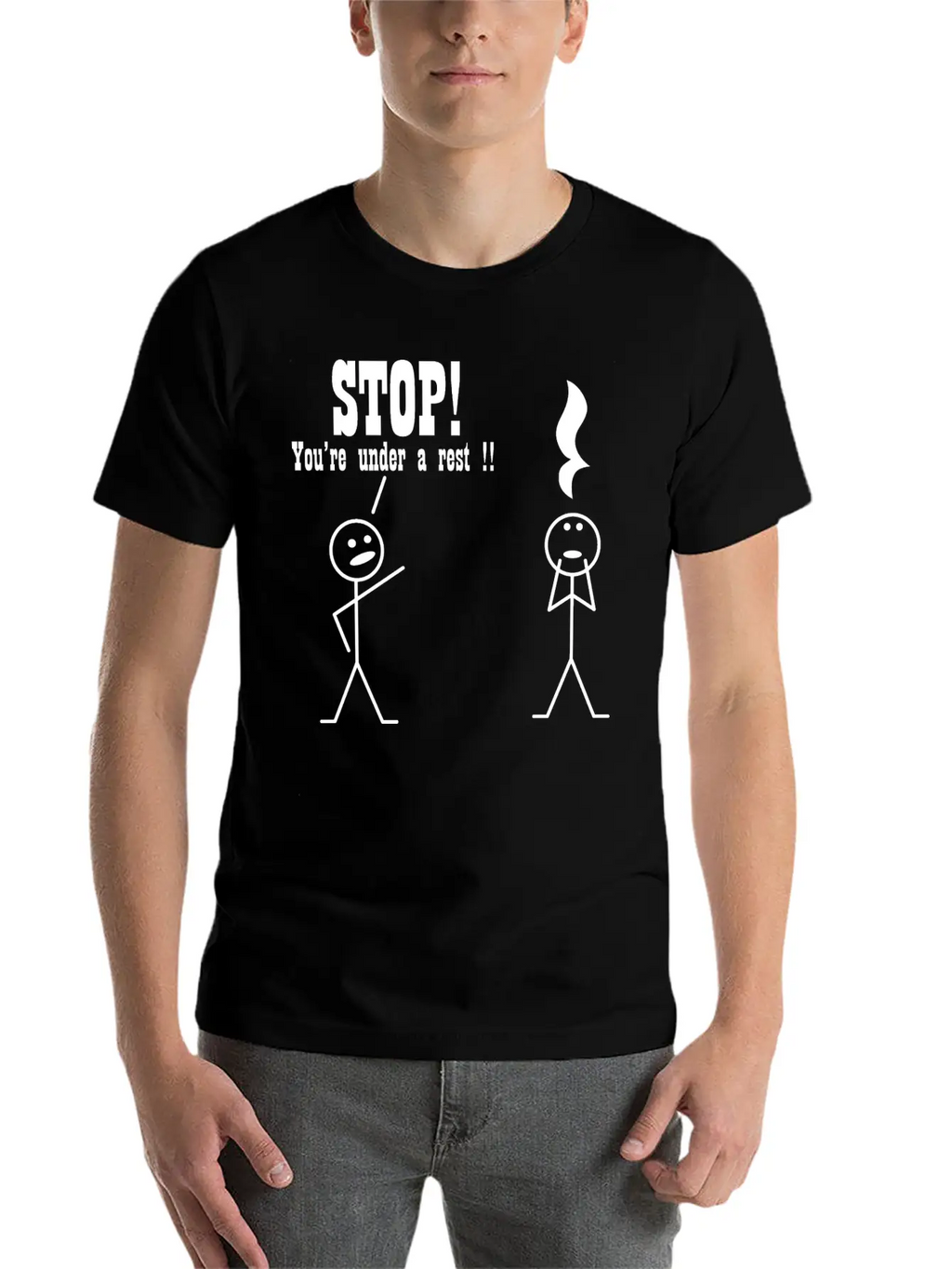 Stop! You're Under A Rest. Musical Humor Stylish Everyday T-Shirt – Unisex Basic Cotton Tee