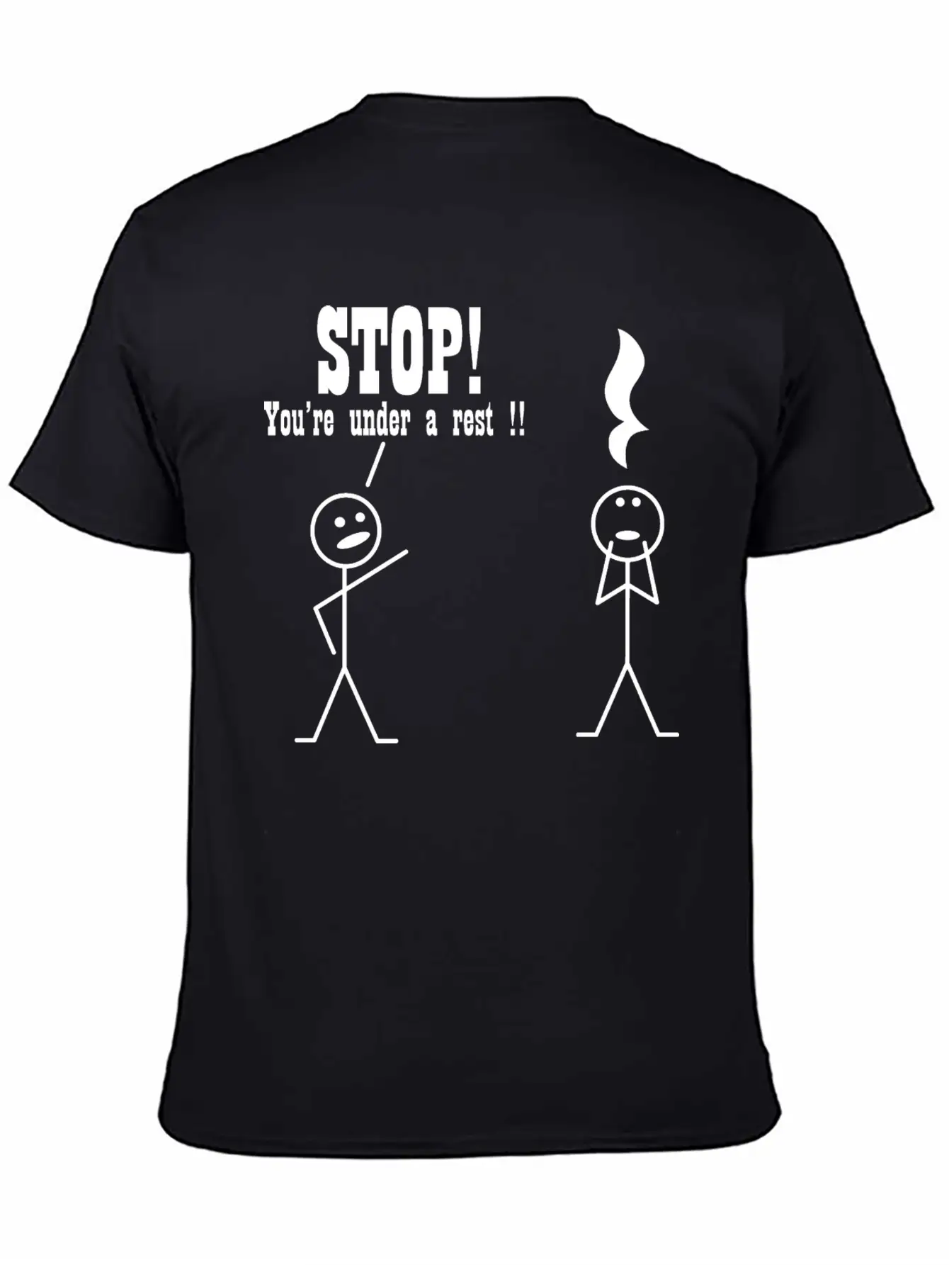 Stop! You're Under A Rest. Musical Humor Stylish Everyday T-Shirt – Unisex Basic Cotton Tee