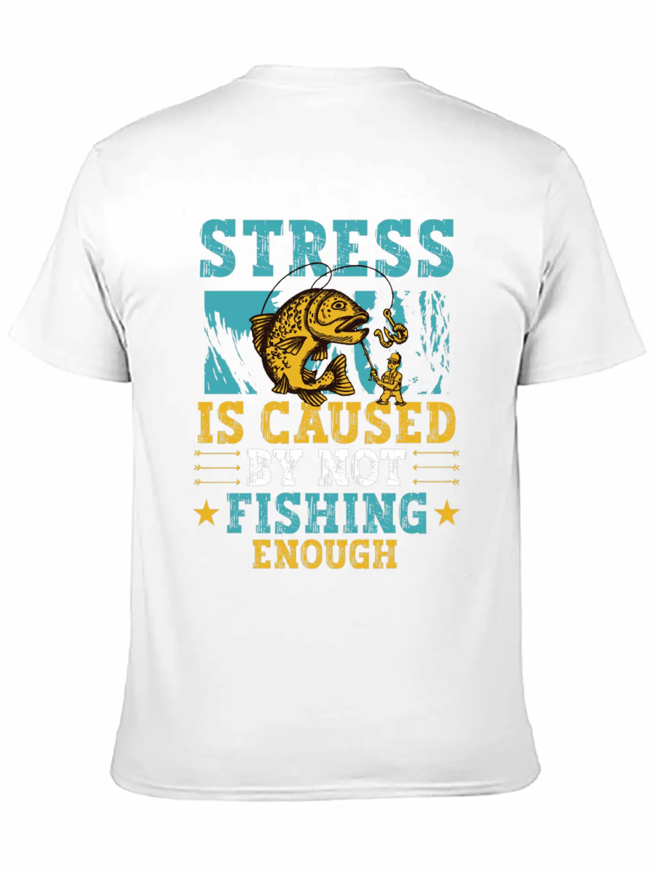 Stress Is Caused By Not Fishing Enough Breathable Graphic T-Shirt – Perfect For Casual Days