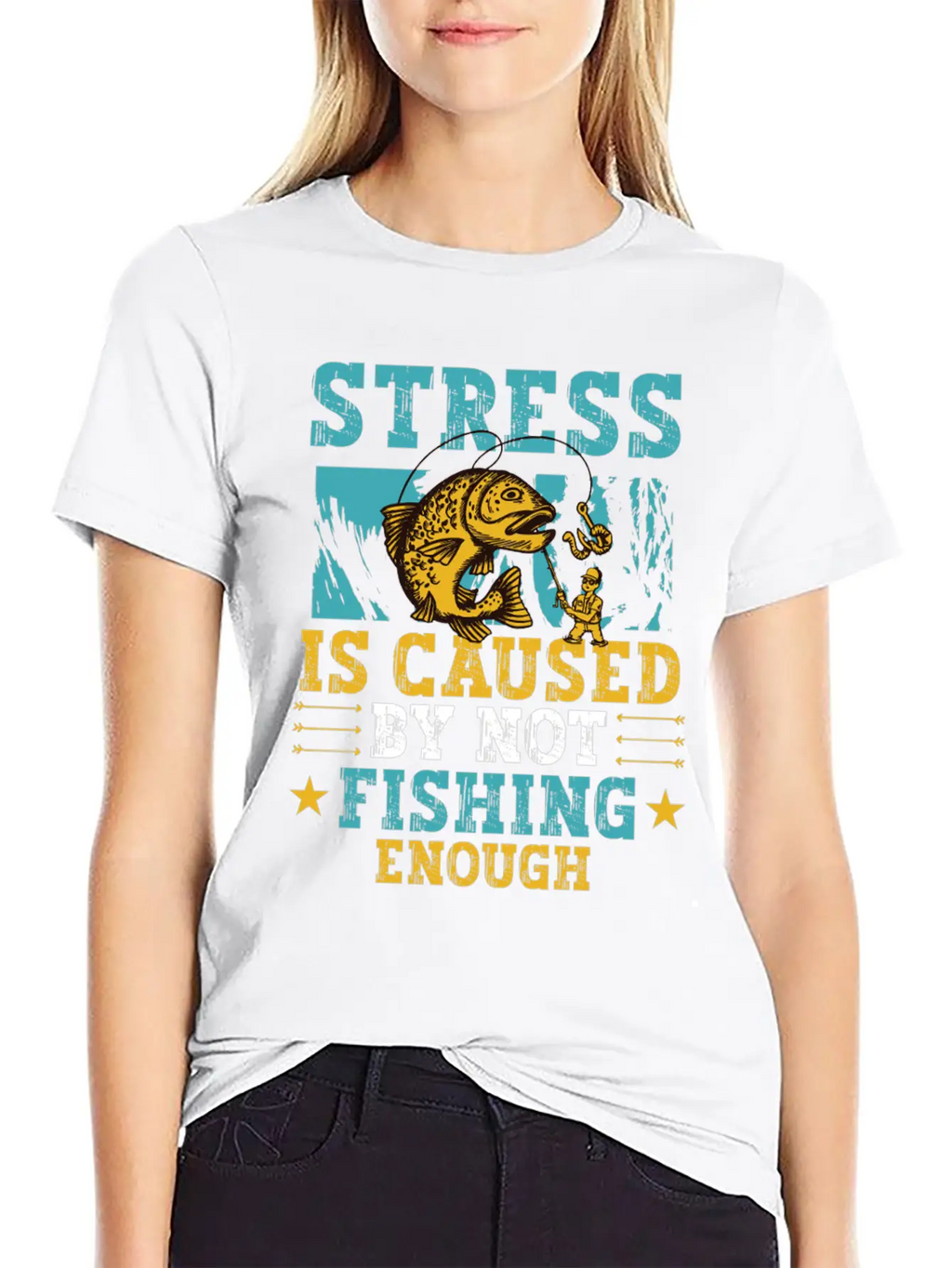 Stress Is Caused By Not Fishing Enough Breathable Graphic T-Shirt – Perfect For Casual Days