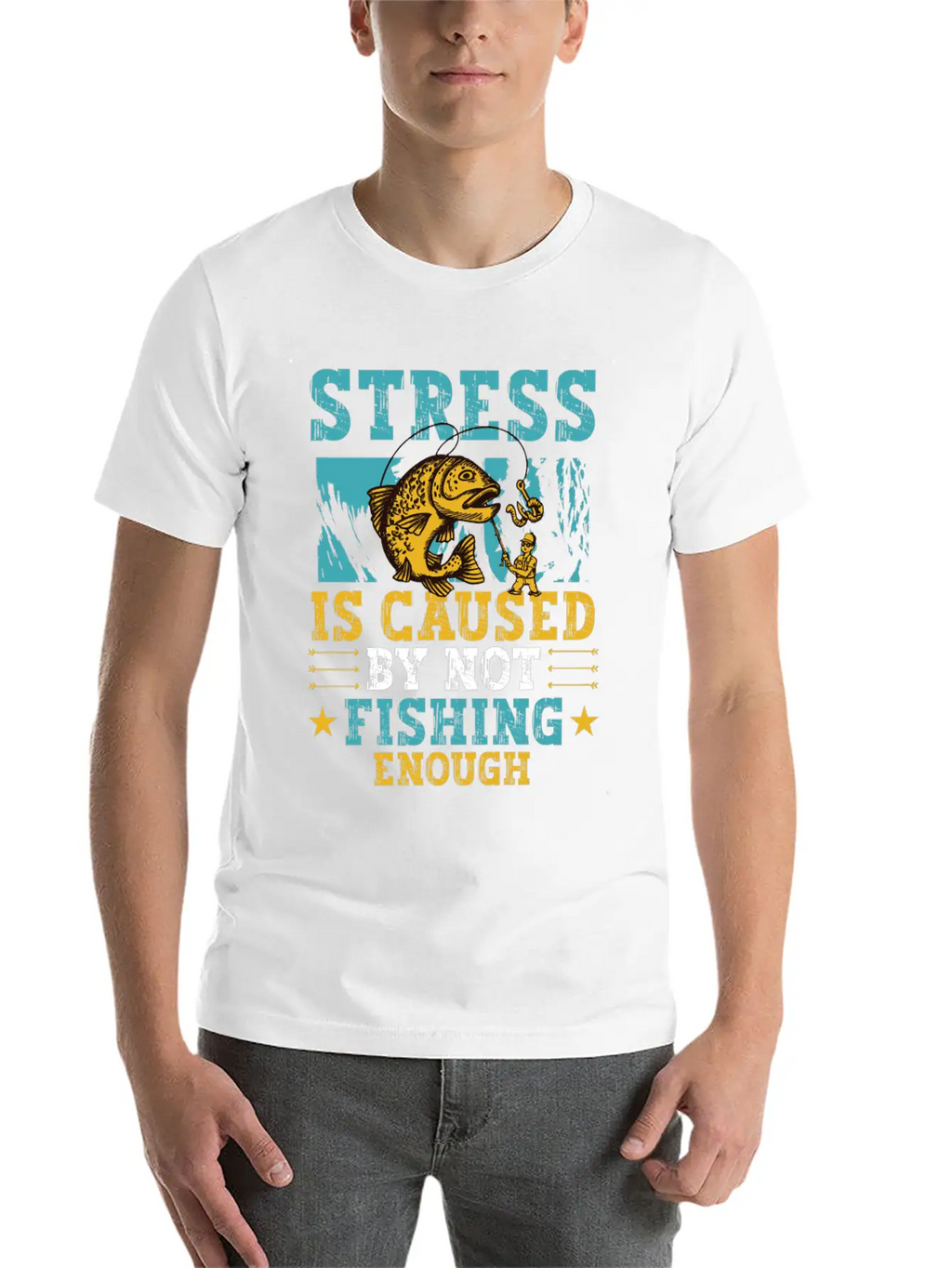 Stress Is Caused By Not Fishing Enough Breathable Graphic T-Shirt – Perfect For Casual Days