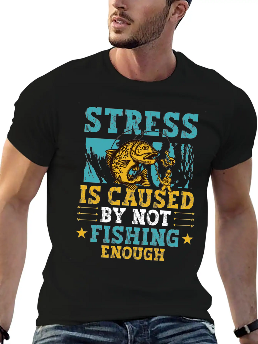 Stress Is Caused By Not Fishing Enough Breathable Graphic T-Shirt – Perfect For Casual Days