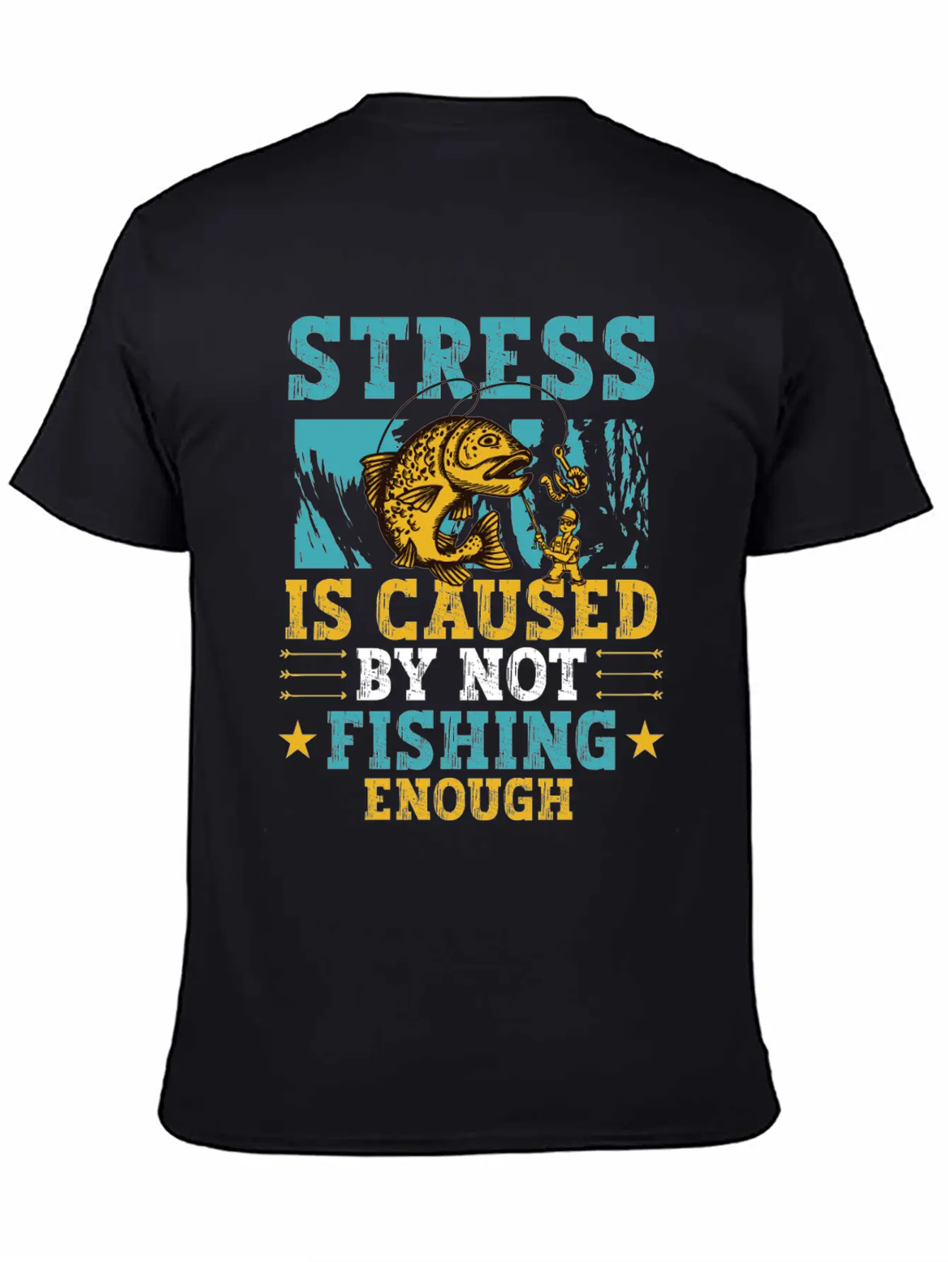Stress Is Caused By Not Fishing Enough Breathable Graphic T-Shirt – Perfect For Casual Days