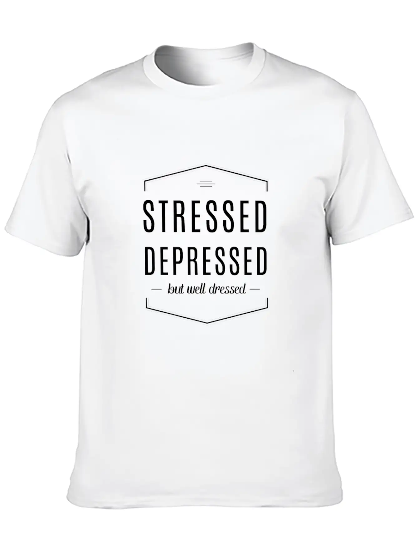 Stressed Depressed But Well Dressed Breathable Soft Cotton T-Shirt – Timeless Casual Look