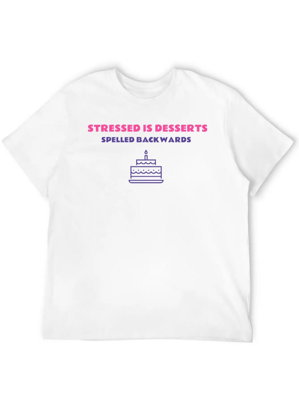 Stressed Is Desserts Spelled Backwards, T-Shirt Timeless Short Sleeve Tee – Comfy And Minimalist Design