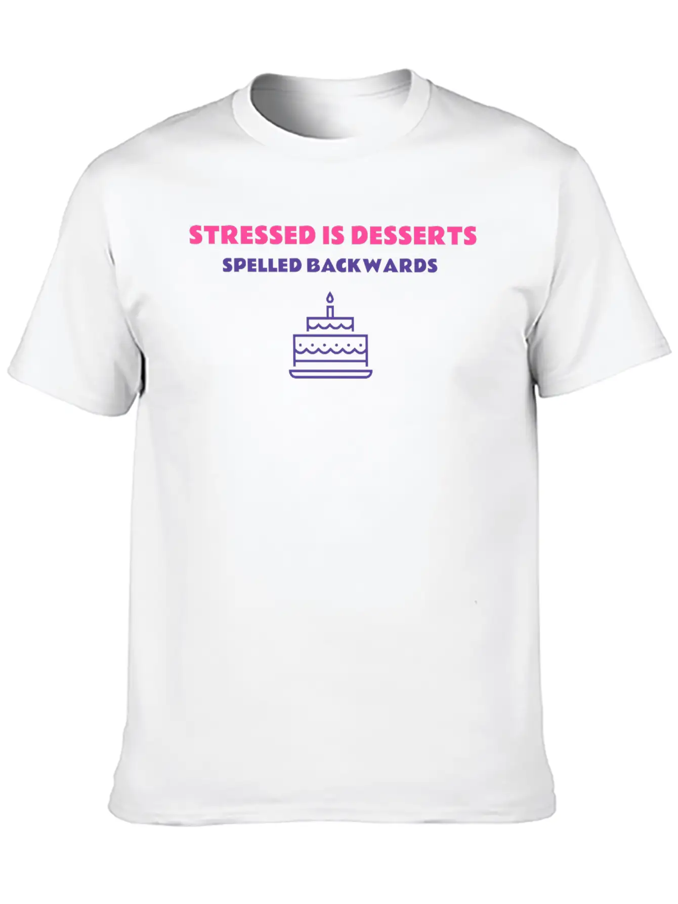 Stressed Is Desserts Spelled Backwards, T-Shirt Timeless Short Sleeve Tee – Comfy And Minimalist Design