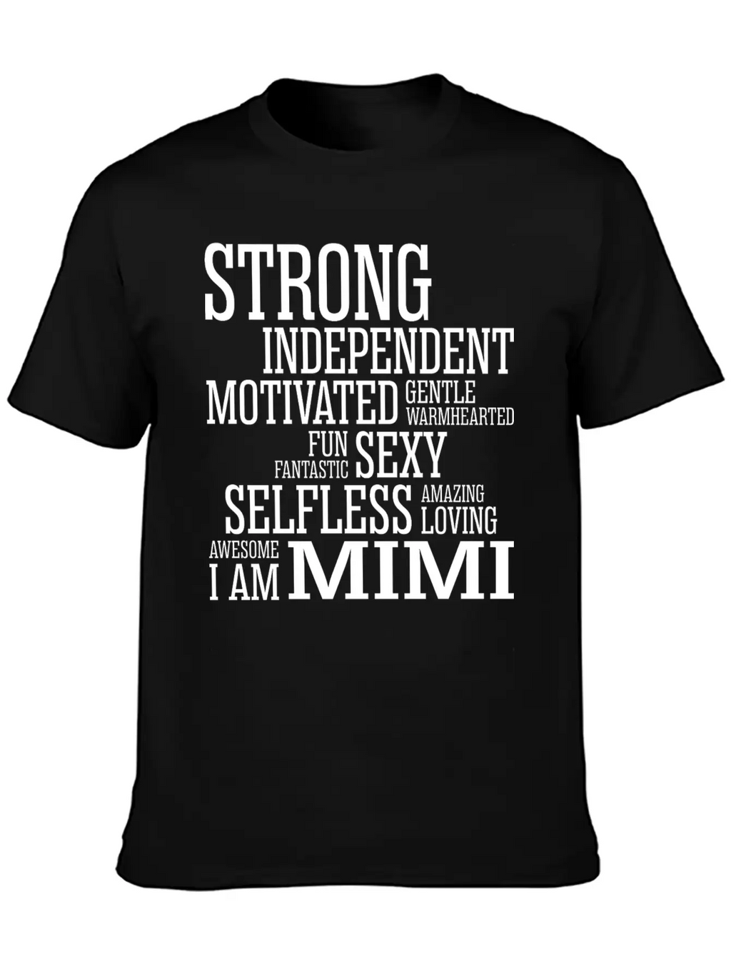 Strong Amazing Loving Mimi Breathable Soft Cotton T-Shirt – Timeless Casual Look