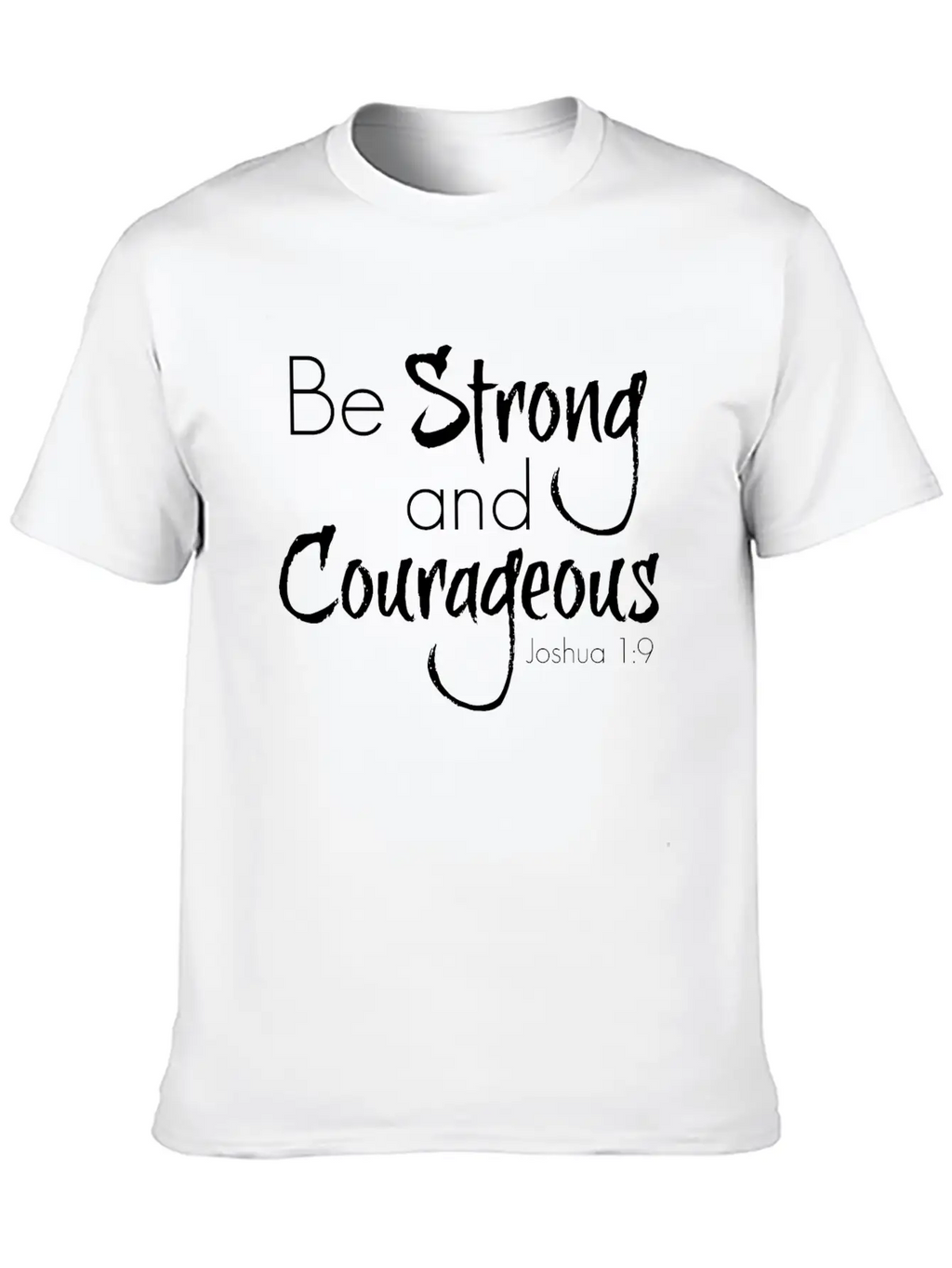 Strong And Courageous Breathable Graphic T-Shirt – Perfect For Casual Days
