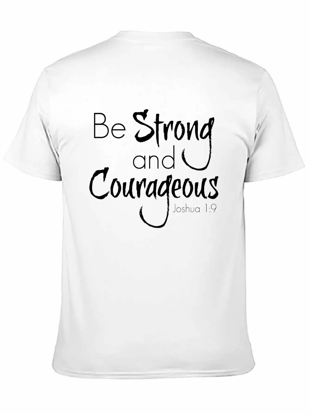 Strong And Courageous Breathable Graphic T-Shirt – Perfect For Casual Days