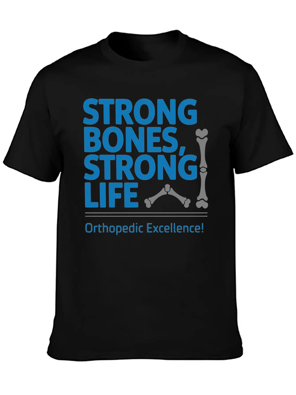 Strong Bones, Strong Life Breathable Graphic T-Shirt – Perfect For Casual Days