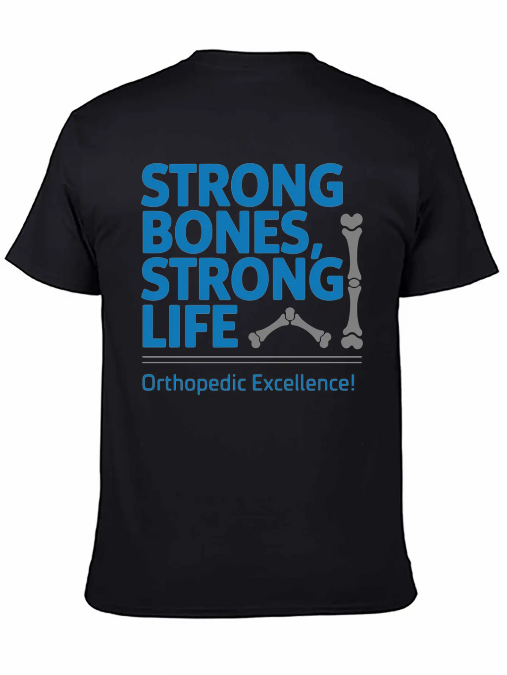 Strong Bones, Strong Life Breathable Graphic T-Shirt – Perfect For Casual Days