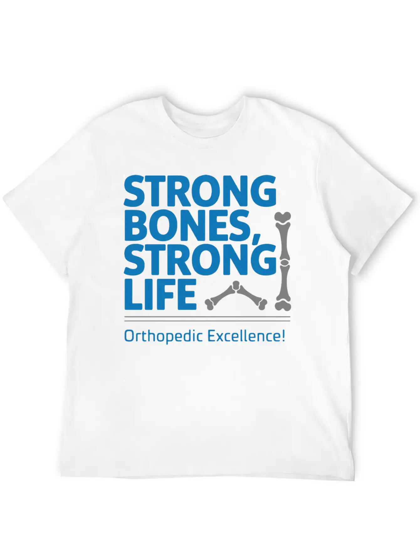 Strong Bones, Strong Life Breathable Graphic T-Shirt – Perfect For Casual Days