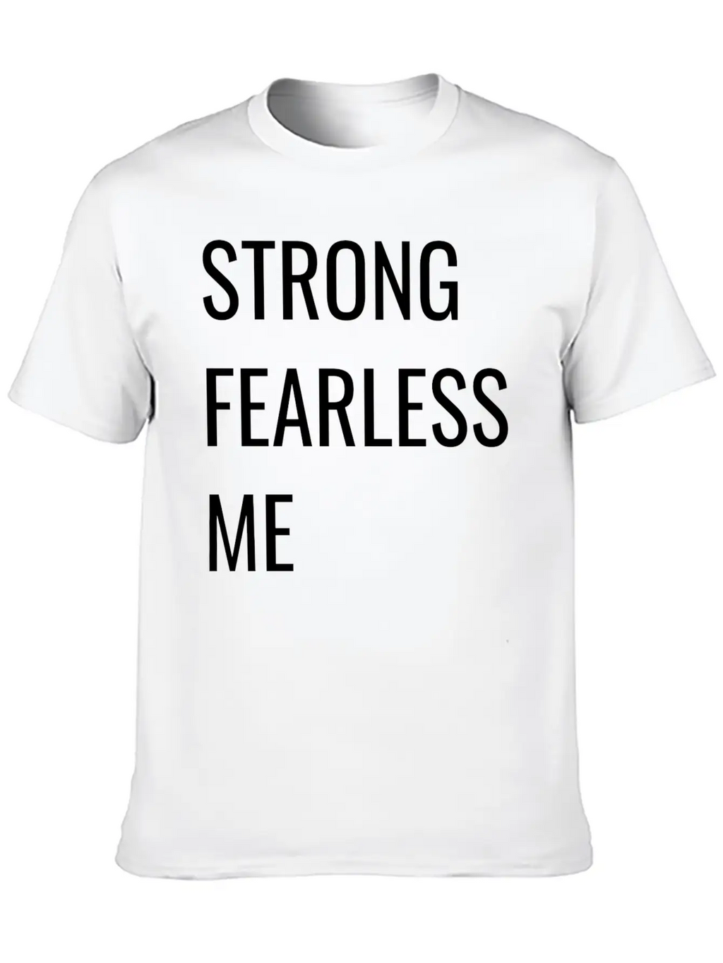 STRONG FEARLESS ME Timeless Short Sleeve Tee – Comfy And Minimalist Design