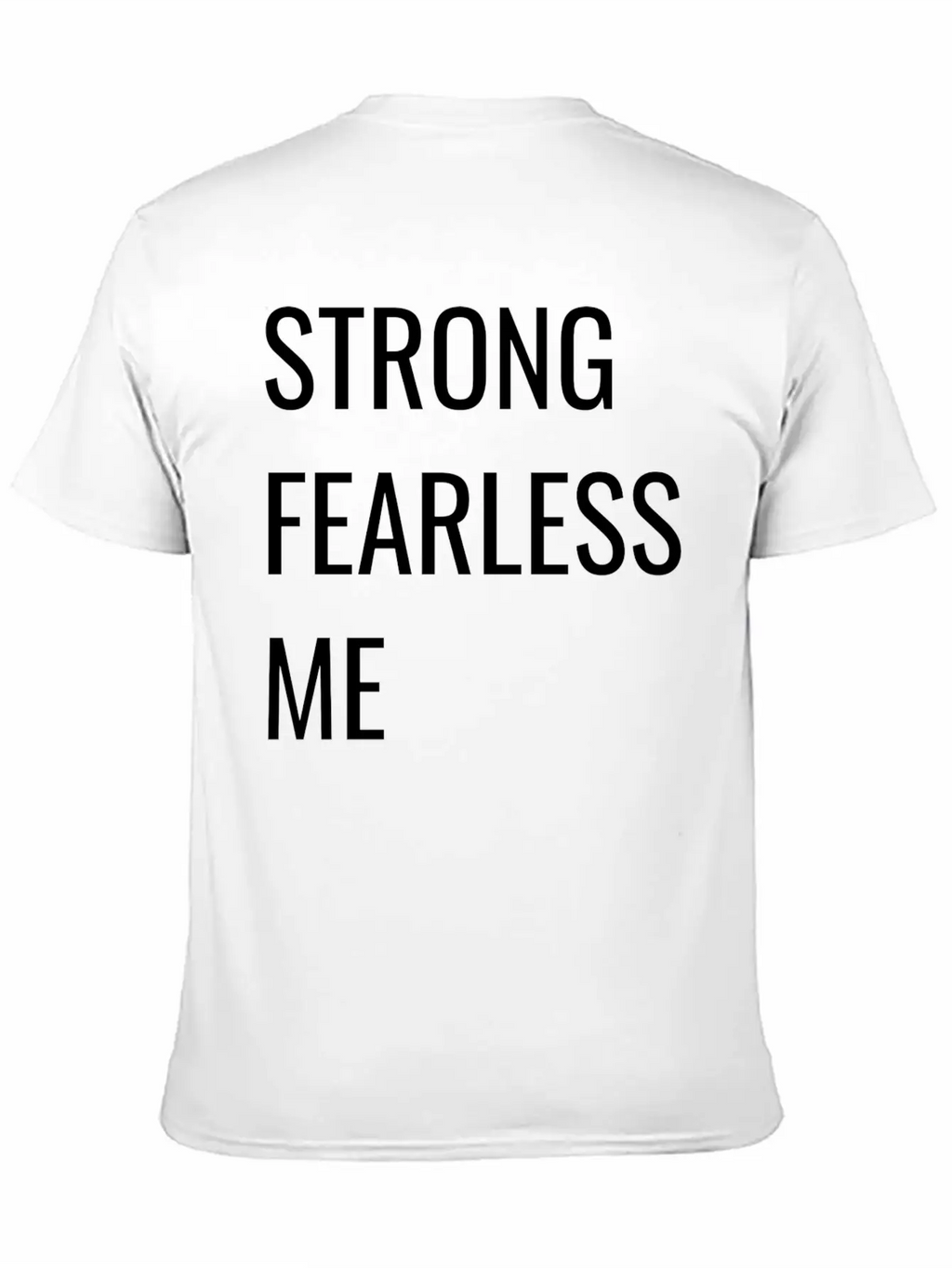 STRONG FEARLESS ME Timeless Short Sleeve Tee – Comfy And Minimalist Design