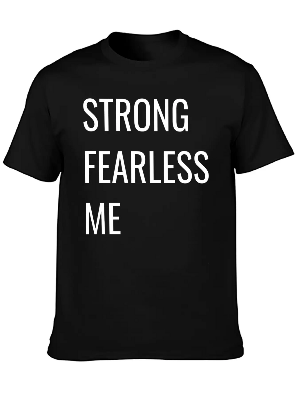 STRONG FEARLESS ME Timeless Short Sleeve Tee – Comfy And Minimalist Design