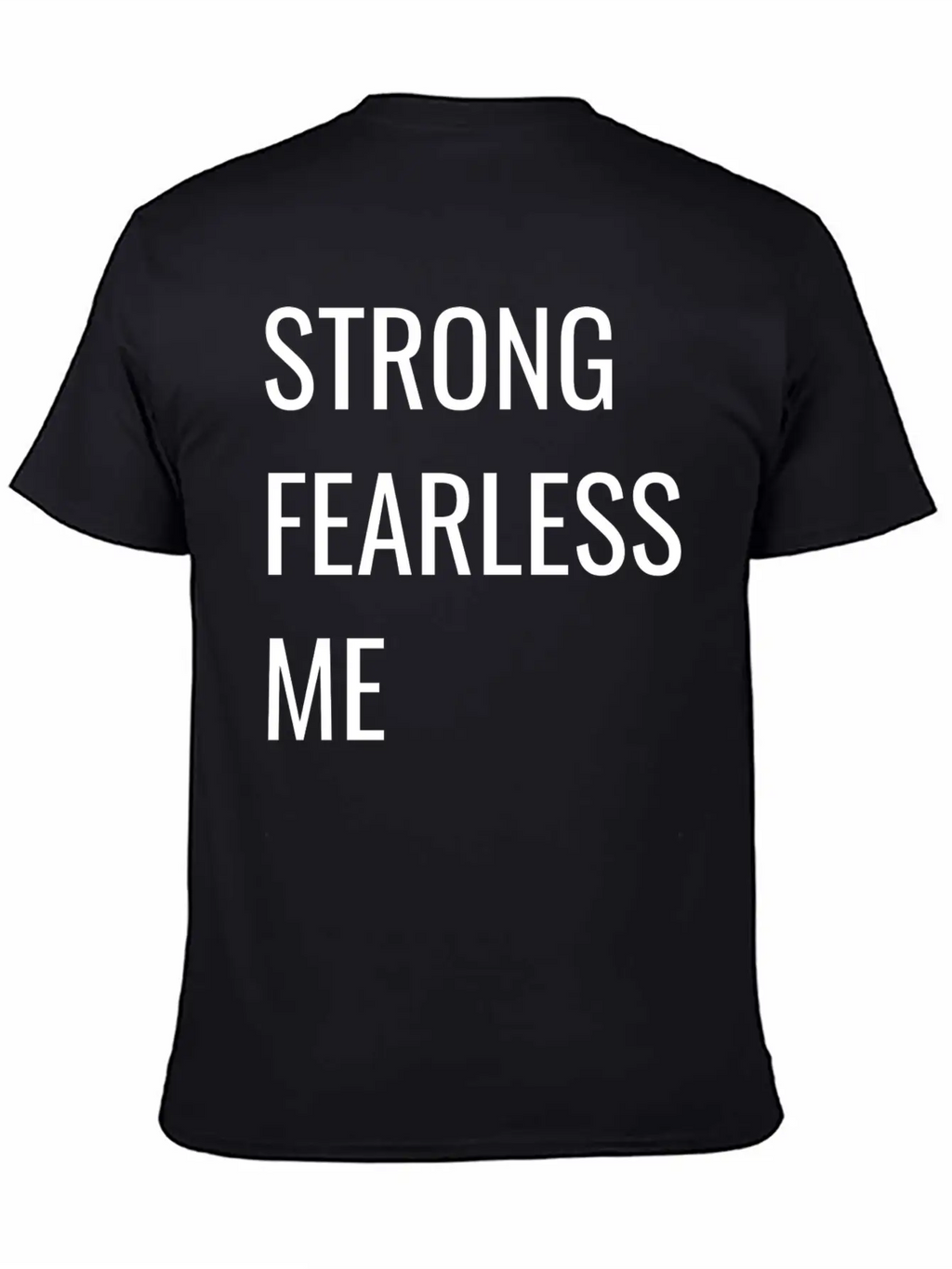 STRONG FEARLESS ME Timeless Short Sleeve Tee – Comfy And Minimalist Design