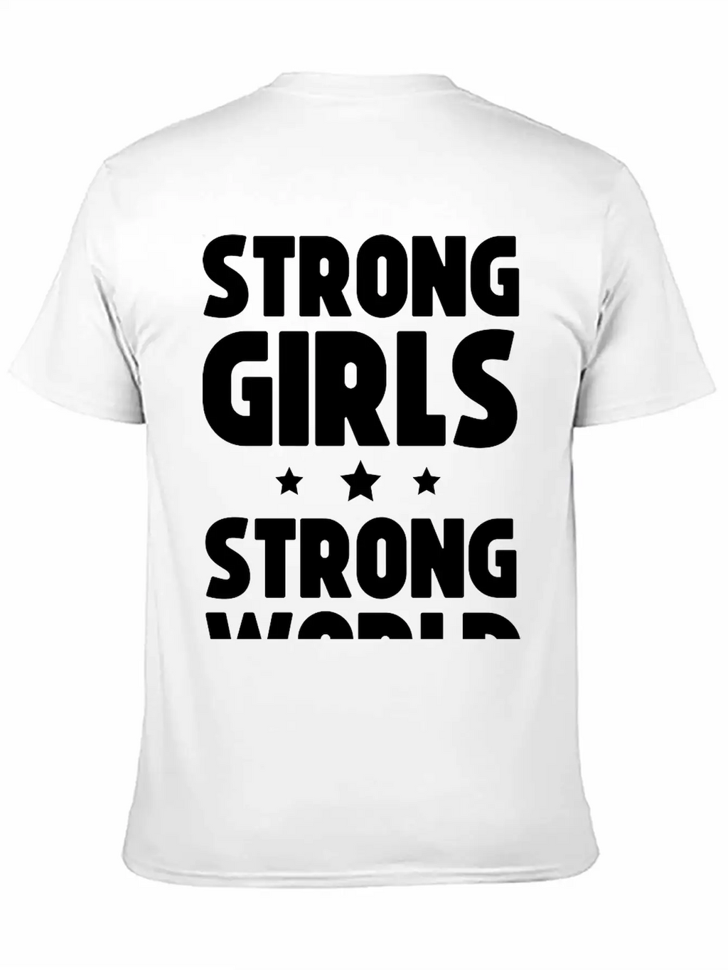 Strong Girls Strong World Timeless Short Sleeve Tee – Comfy And Minimalist Design