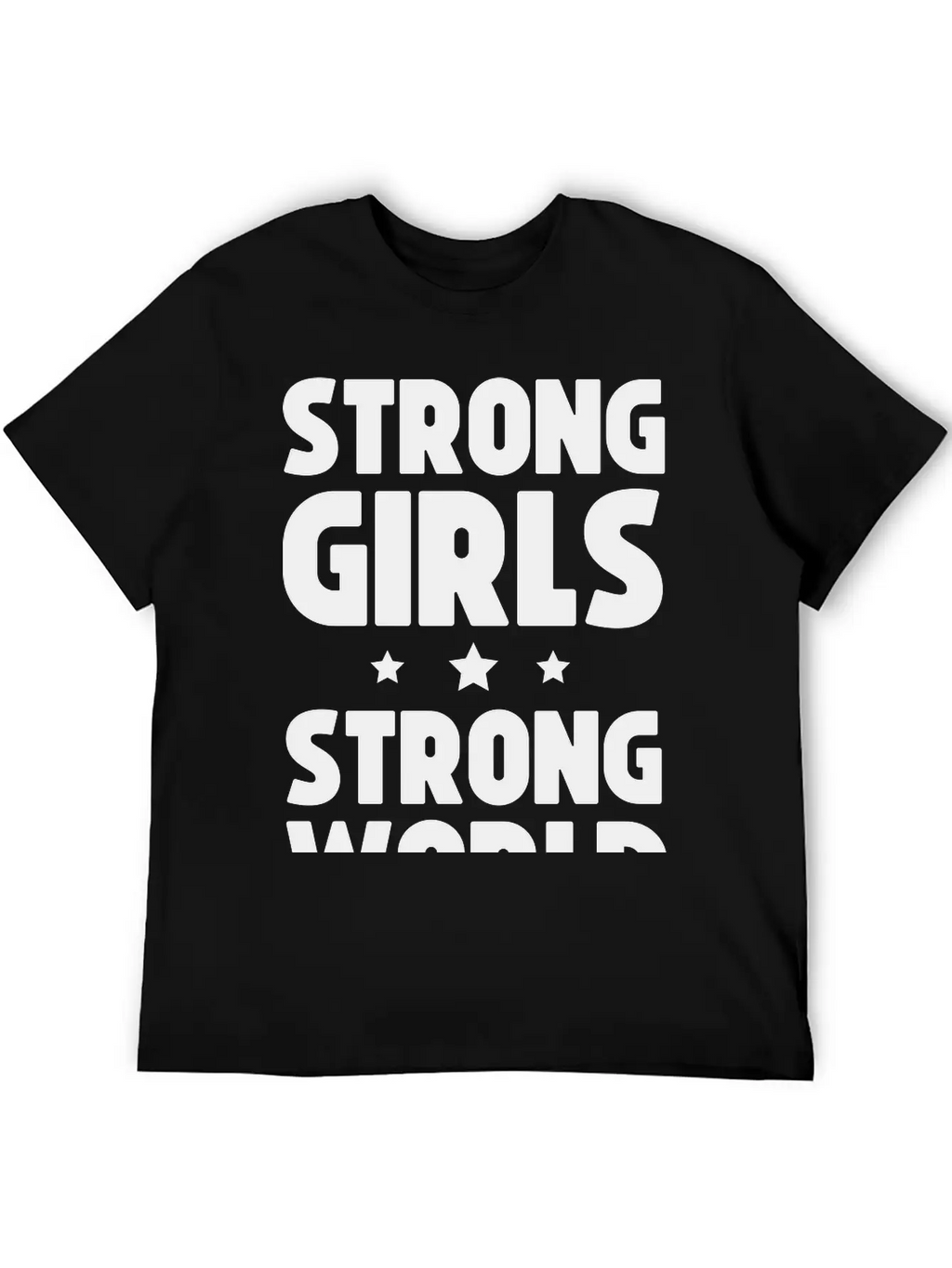 Strong Girls Strong World Timeless Short Sleeve Tee – Comfy And Minimalist Design