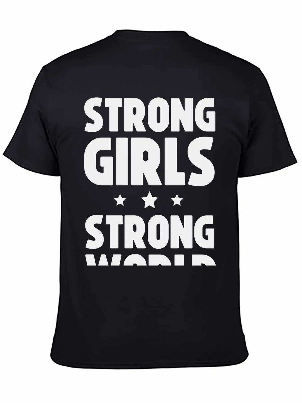 Strong Girls Strong World Timeless Short Sleeve Tee – Comfy And Minimalist Design
