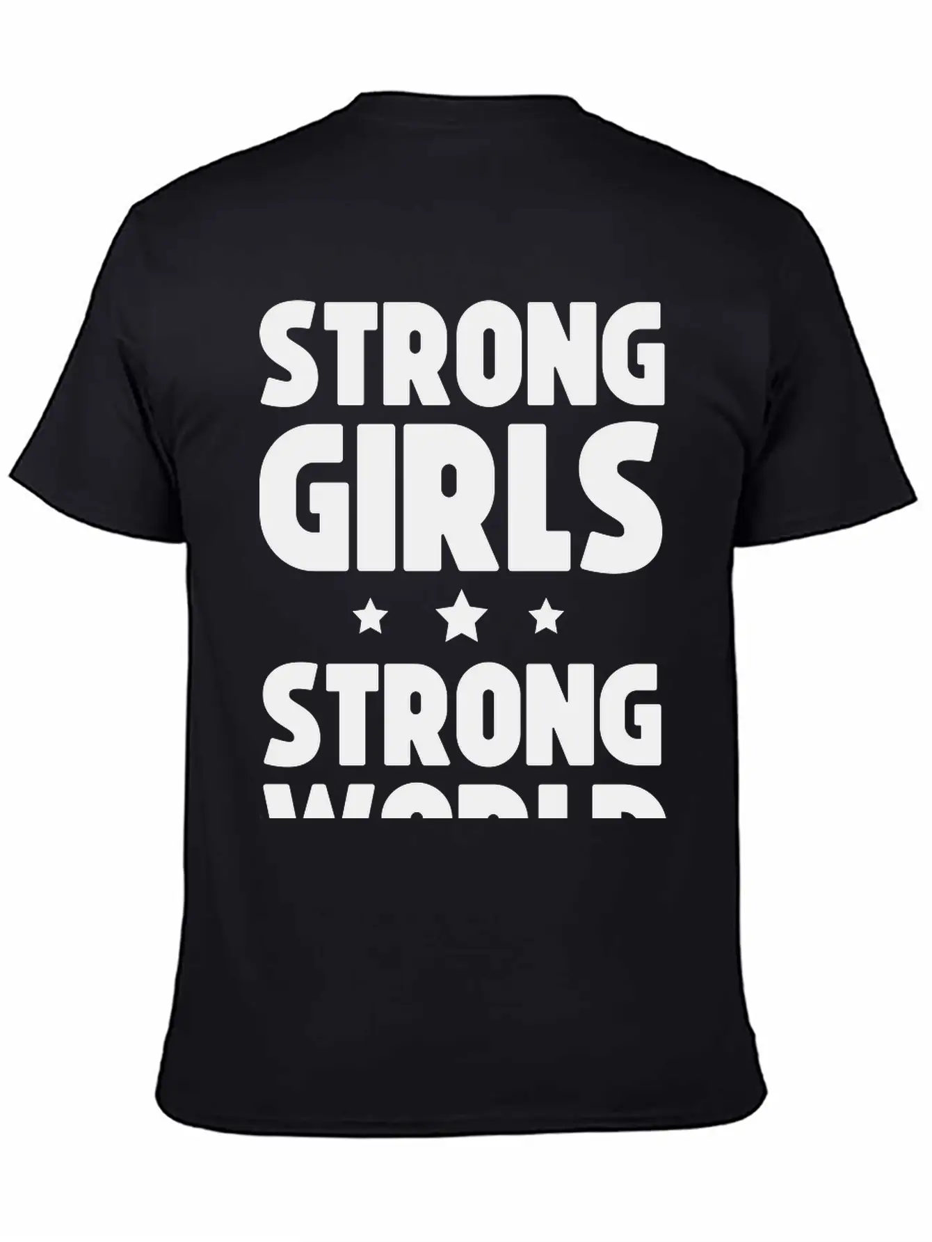 Strong Girls Strong World Timeless Short Sleeve Tee – Comfy And Minimalist Design
