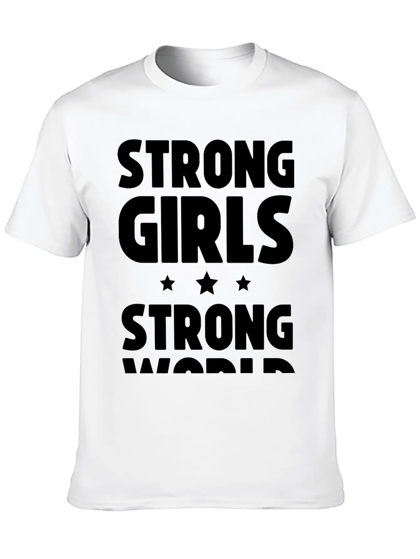 Strong Girls Strong World Timeless Short Sleeve Tee – Comfy And Minimalist Design