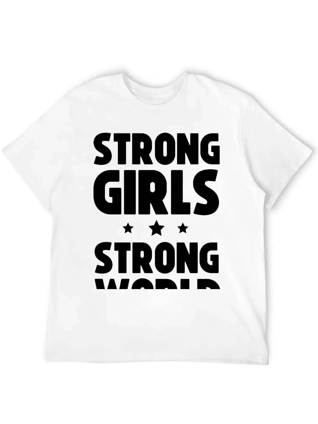 Strong Girls Strong World Timeless Short Sleeve Tee – Comfy And Minimalist Design