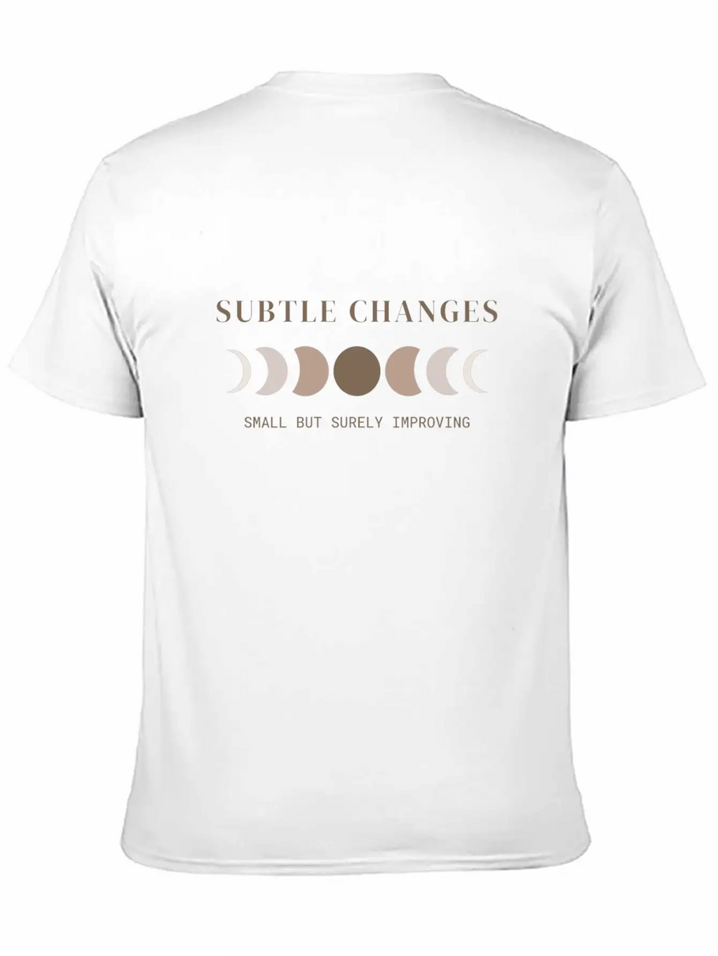 Subtle Changes, Small But Surely Improving Unisex Casual T-Shirt – Clean Design For Daily Comfort