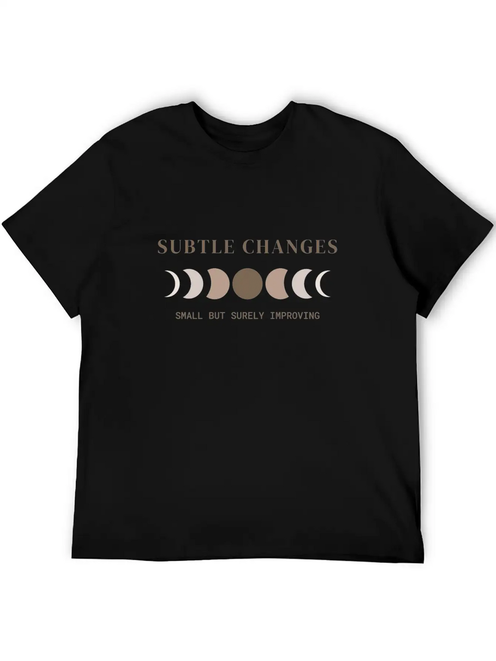 Subtle Changes, Small But Surely Improving Unisex Casual T-Shirt – Clean Design For Daily Comfort