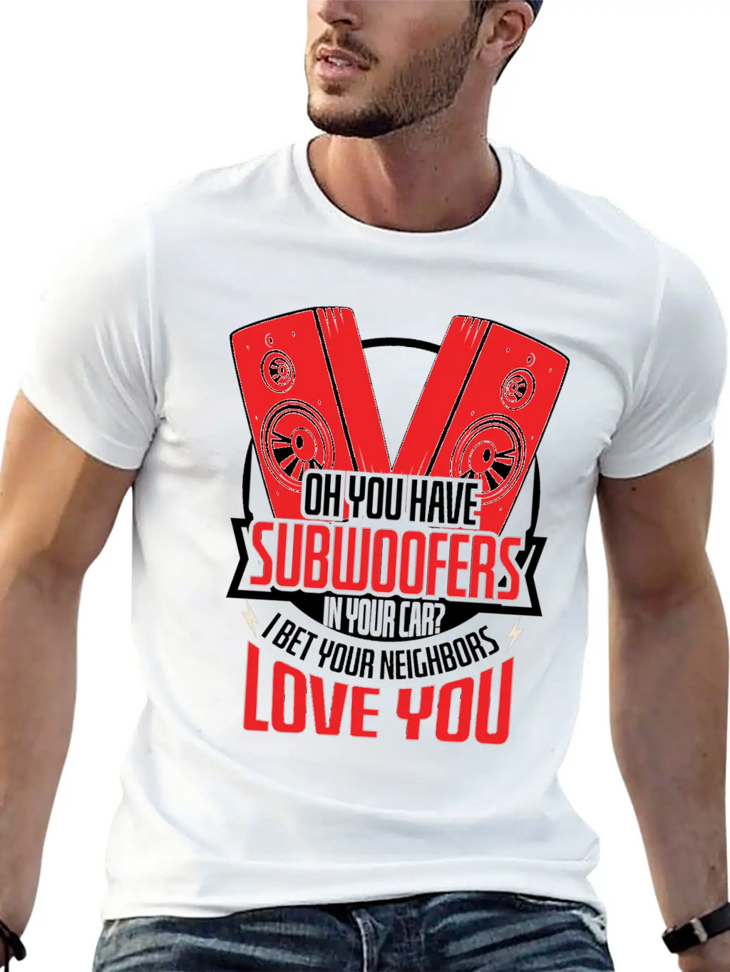 Subwoofers Car Neighbors Love Timeless Short Sleeve Tee – Comfy And Minimalist Design