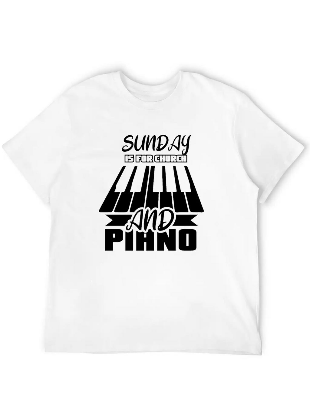 Sunday Is For Church And Piano Breathable Graphic T-Shirt – Perfect For Casual Days