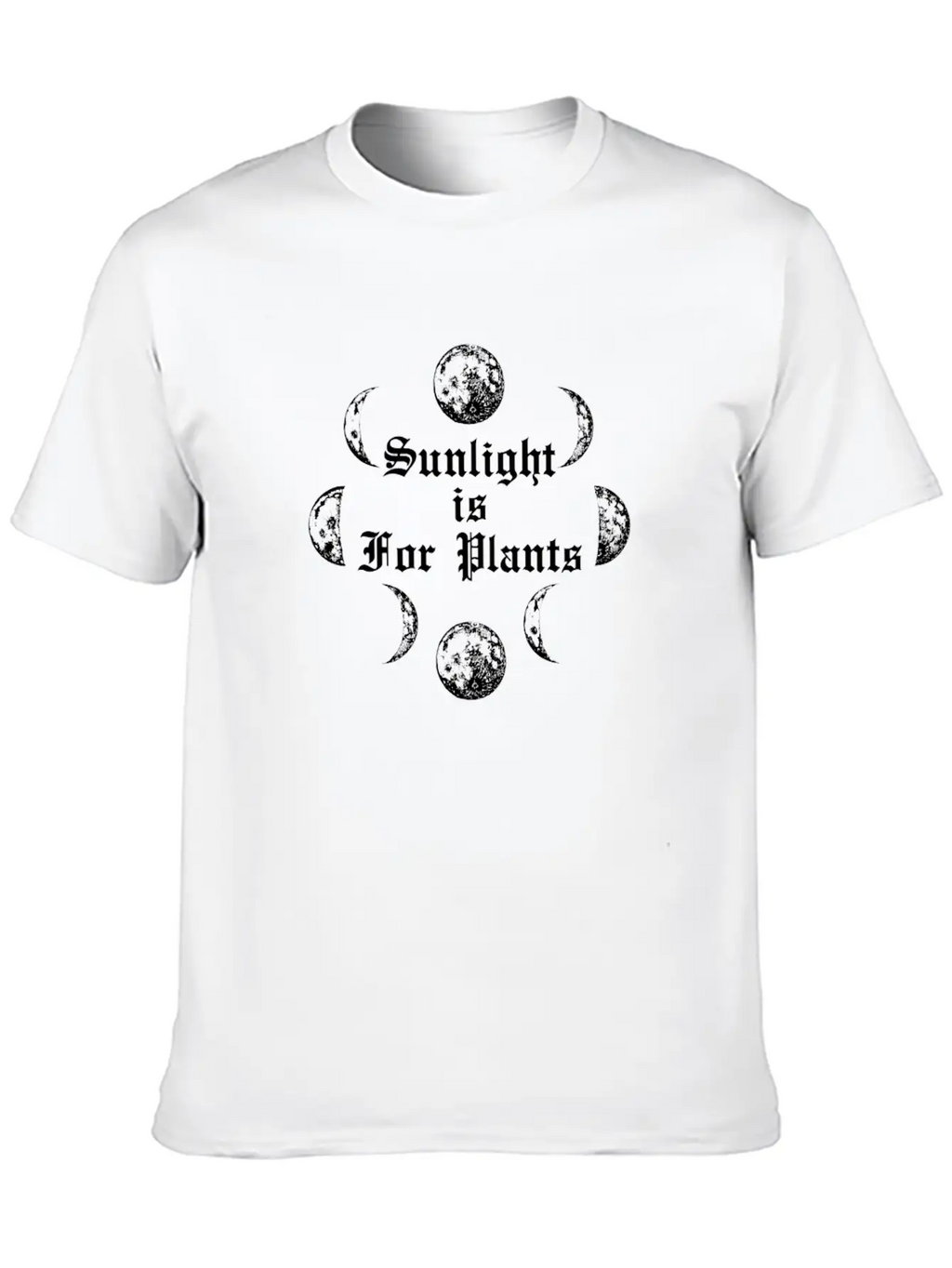 Sunlight Is For Plants Goth Wicca Gothic Emo Stylish Everyday T-Shirt – Unisex Basic Cotton Tee