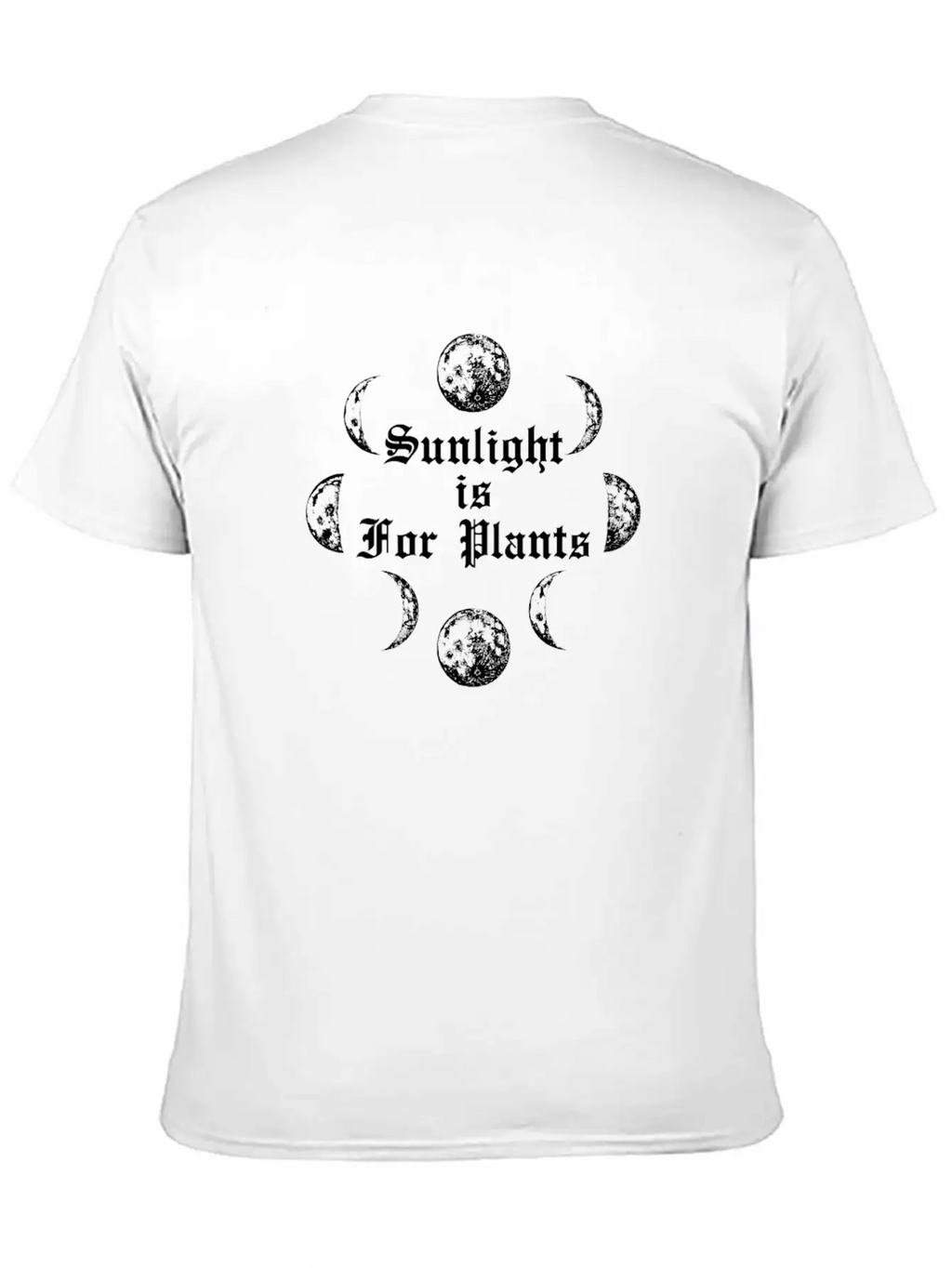 Sunlight Is For Plants Goth Wicca Gothic Emo Stylish Everyday T-Shirt – Unisex Basic Cotton Tee