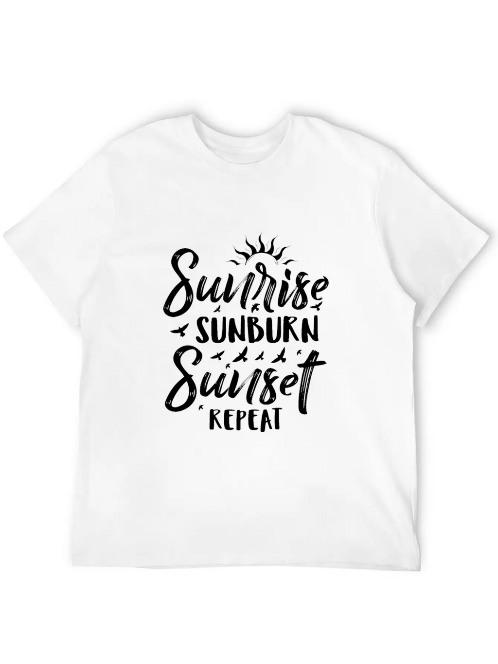 Sunrise Sunburn Sunset Repeat Stylish Everyday T-Shirt – Unisex Basic Cotton Tee