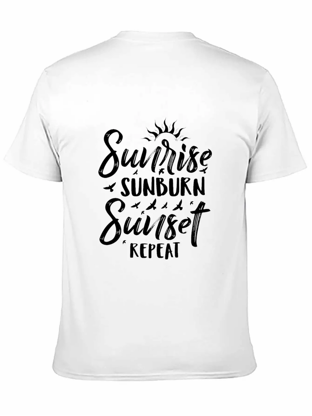 Sunrise Sunburn Sunset Repeat Stylish Everyday T-Shirt – Unisex Basic Cotton Tee