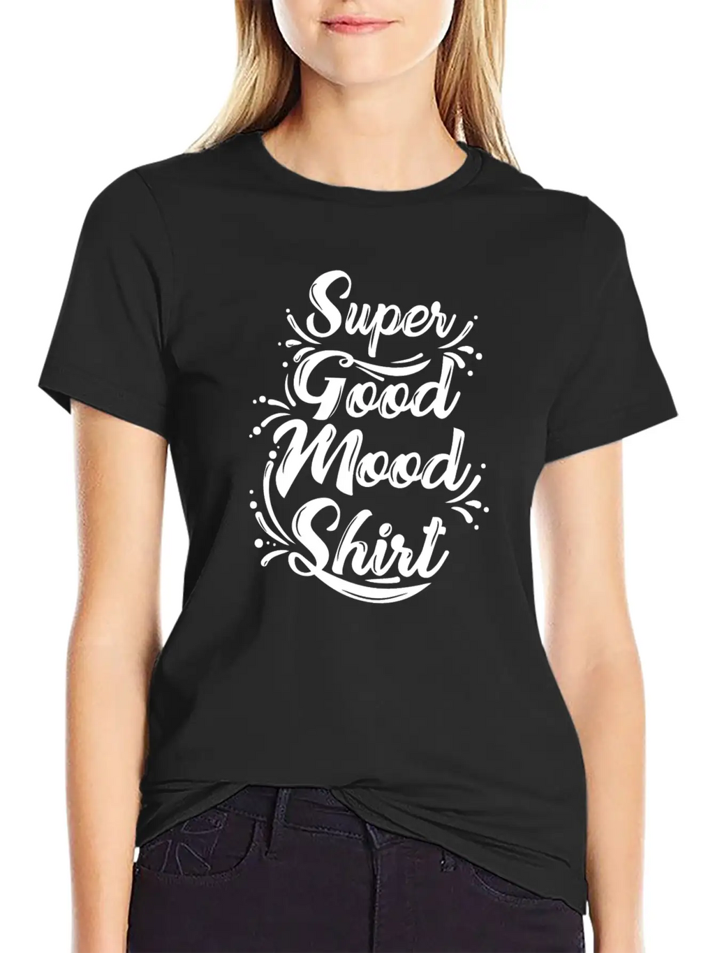 Super Good Mood Shirt Funny Happy Tee Positive Relaxed Everyday Tee – Lightweight And Durable Cotton