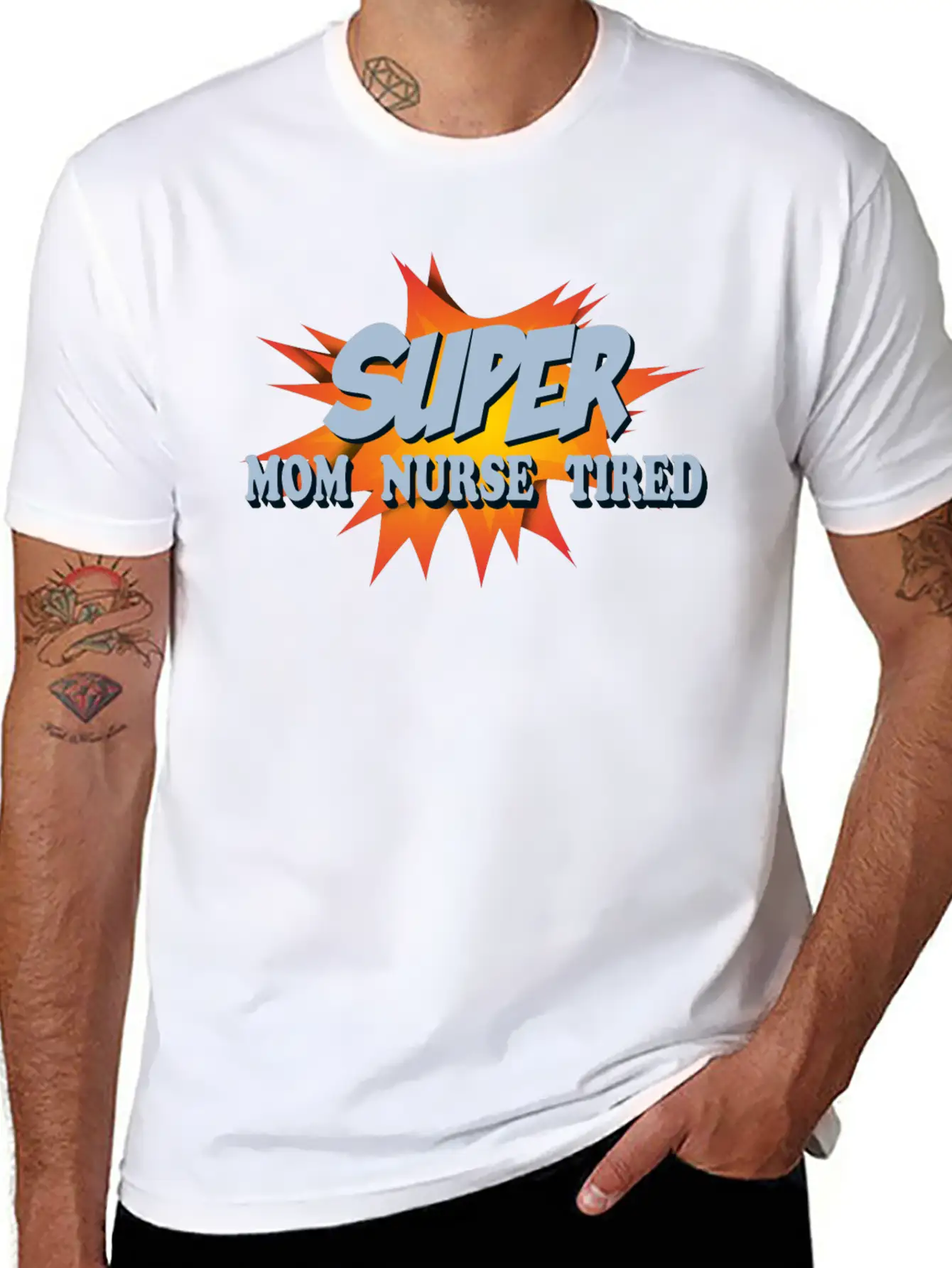 Super Mom Super Nurse Super Tired Breathable Soft Cotton T-Shirt – Timeless Casual Look