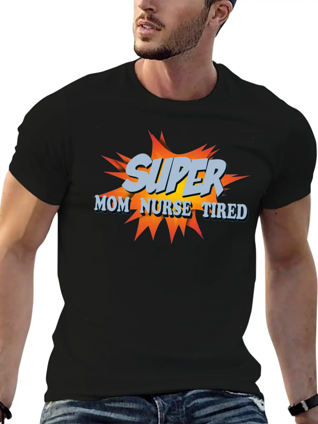 Super Mom Super Nurse Super Tired Breathable Soft Cotton T-Shirt – Timeless Casual Look