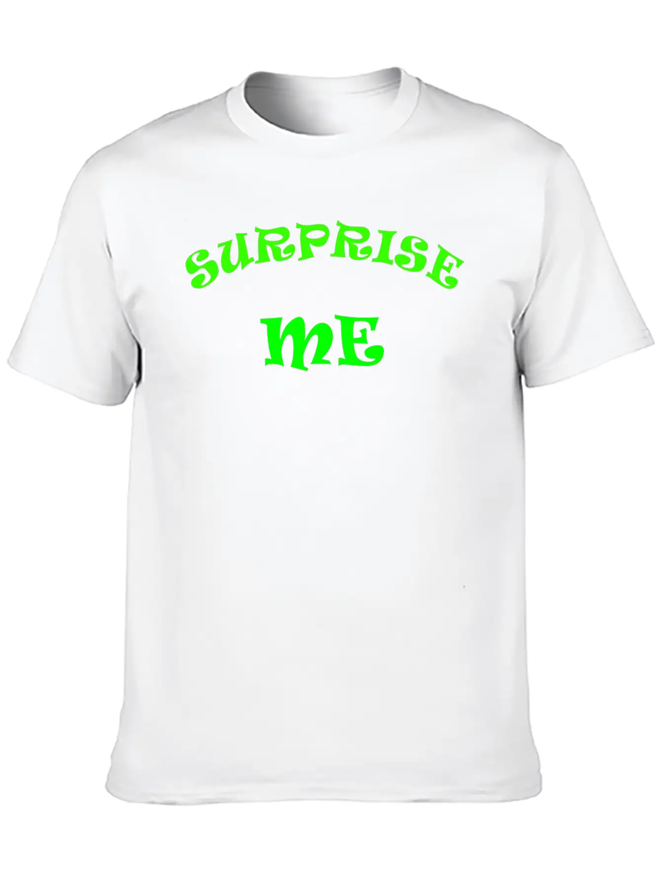Surprise Me Unisex Casual T-Shirt – Clean Design For Daily Comfort