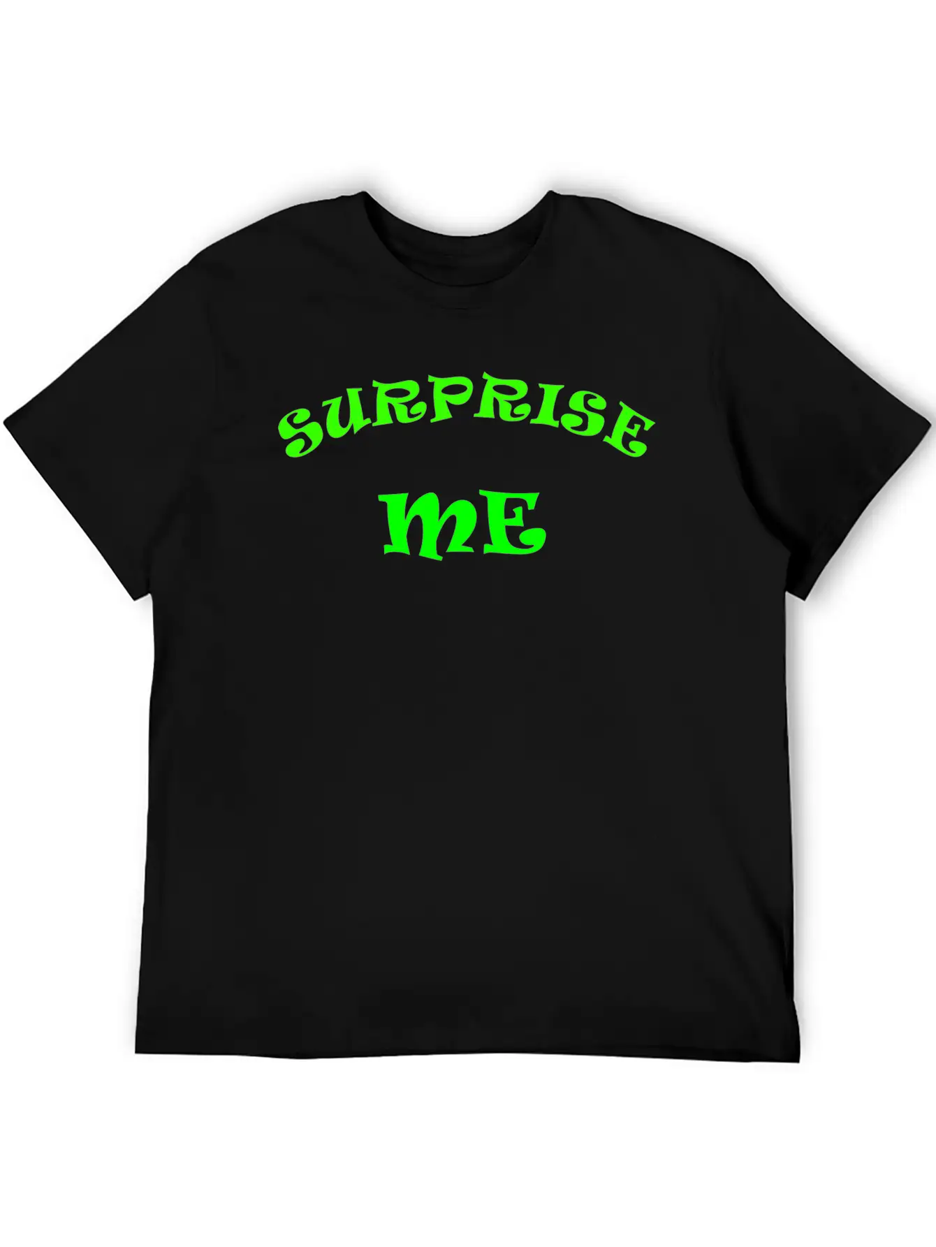 Surprise Me Unisex Casual T-Shirt – Clean Design For Daily Comfort