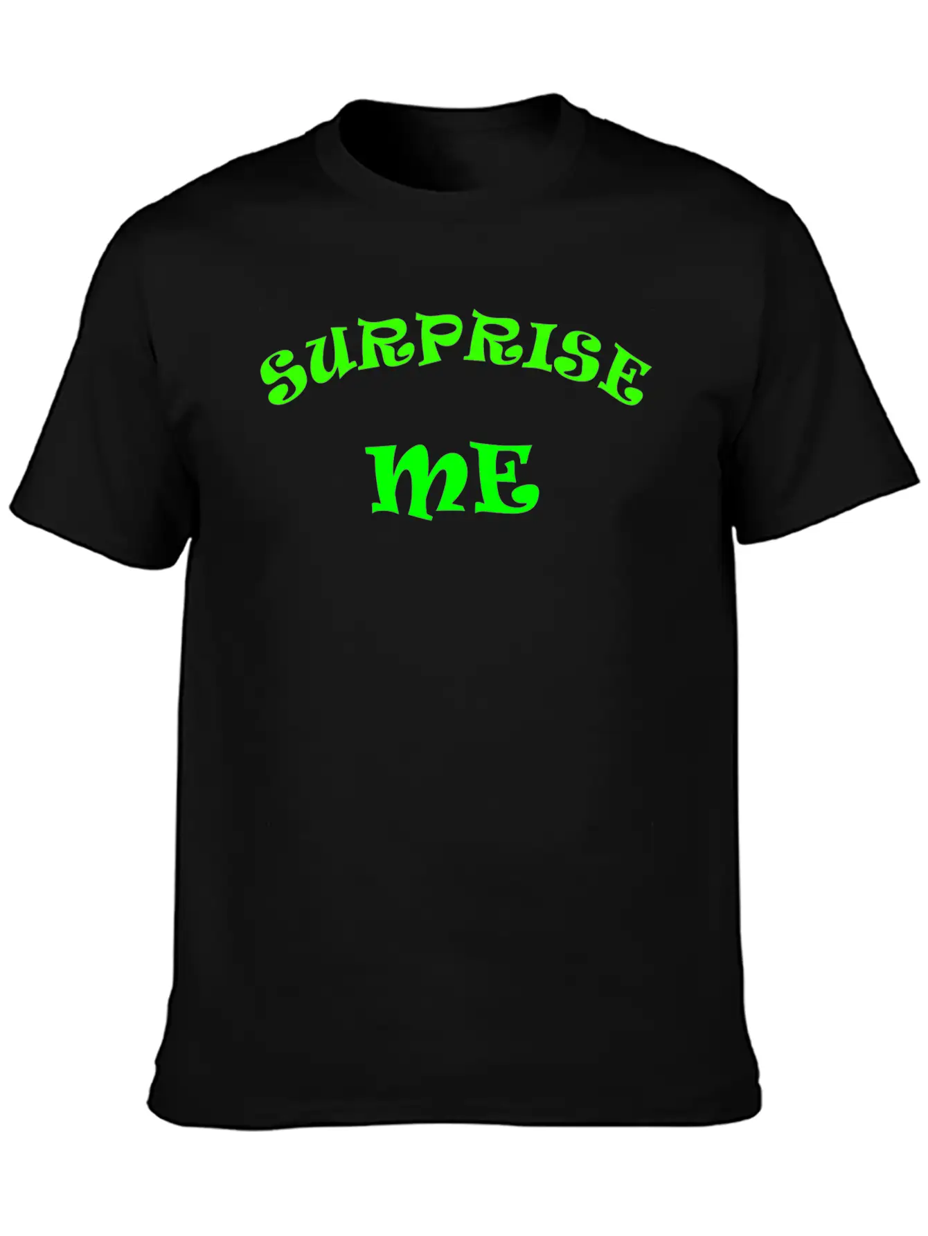 Surprise Me Unisex Casual T-Shirt – Clean Design For Daily Comfort