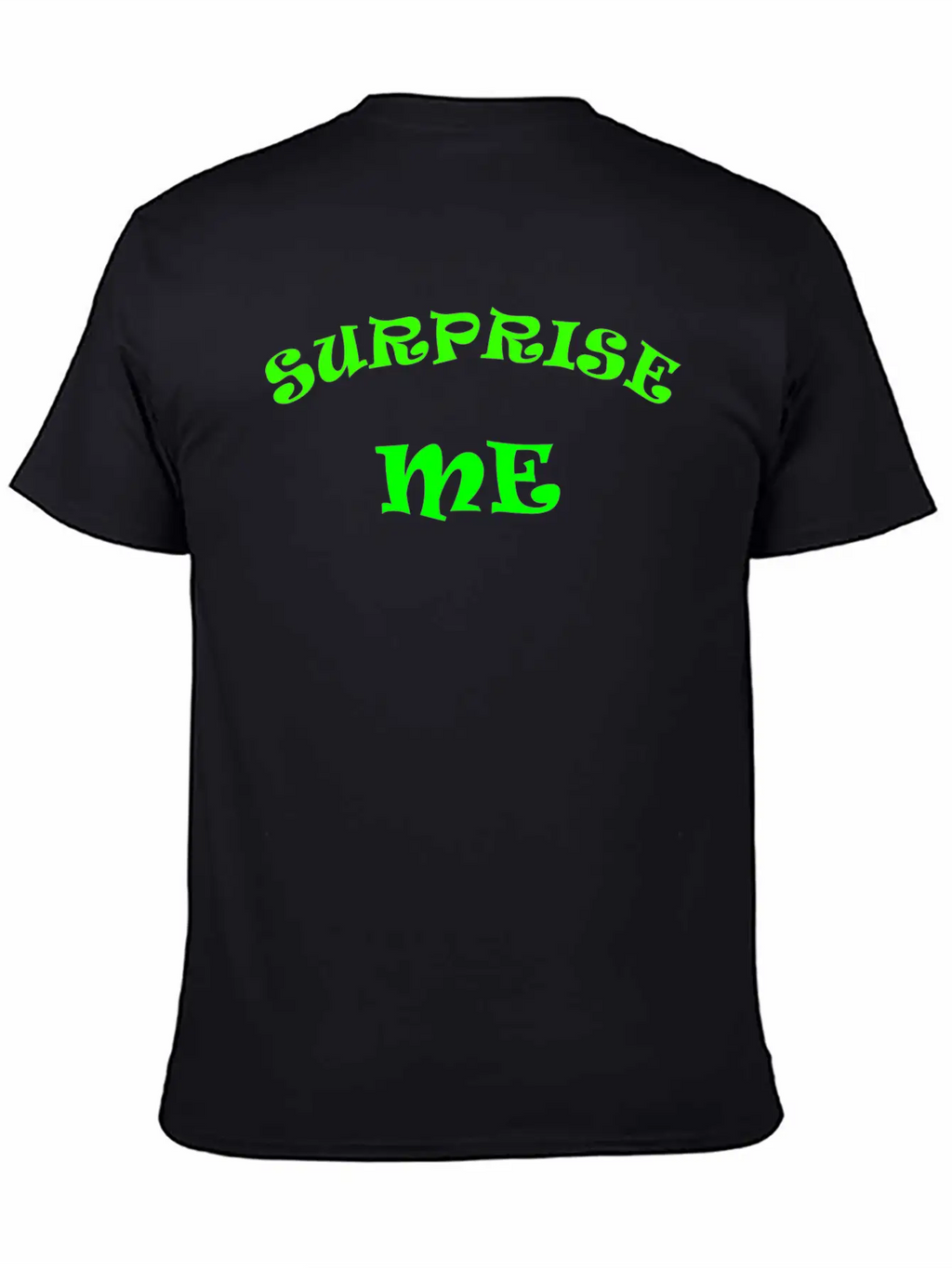 Surprise Me Unisex Casual T-Shirt – Clean Design For Daily Comfort