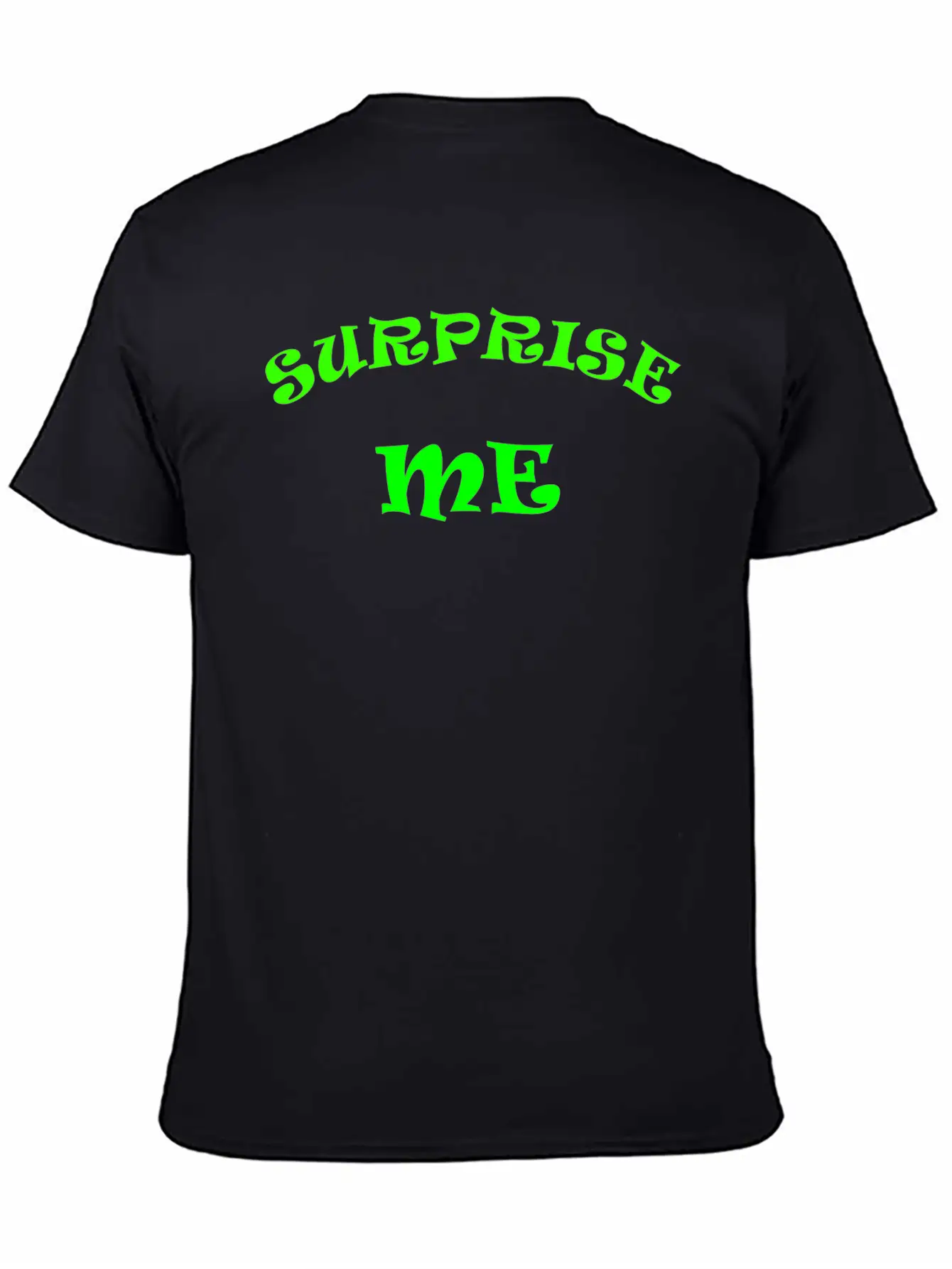 Surprise Me Unisex Casual T-Shirt – Clean Design For Daily Comfort