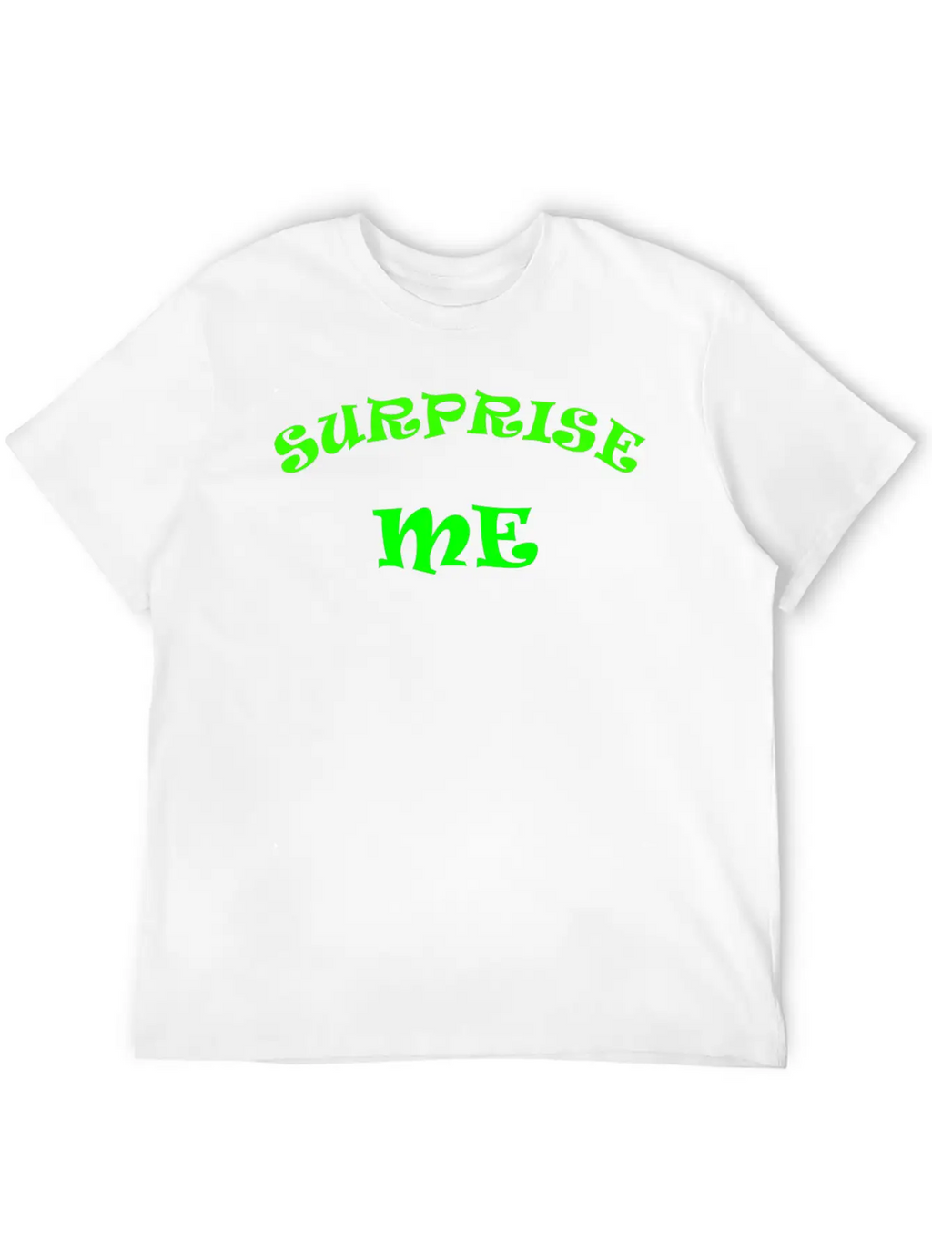 Surprise Me Unisex Casual T-Shirt – Clean Design For Daily Comfort