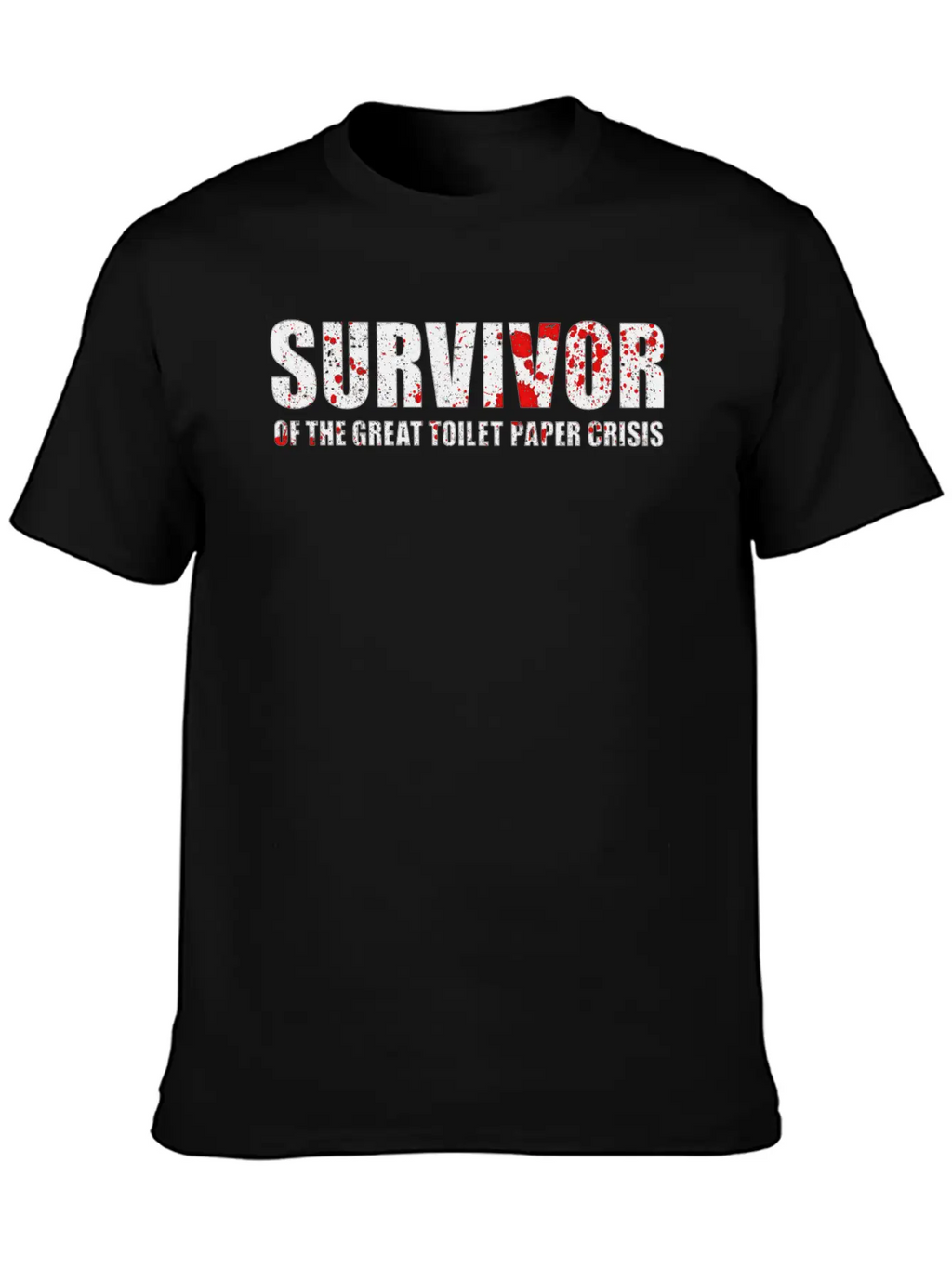 Survivor Of Toilet Paper Crisis - Blood Splatter Stylish Everyday T-Shirt – Unisex Basic Cotton Tee