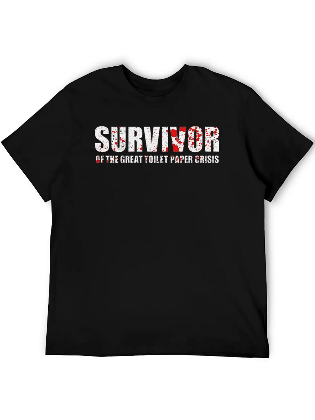 Survivor Of Toilet Paper Crisis - Blood Splatter Stylish Everyday T-Shirt – Unisex Basic Cotton Tee